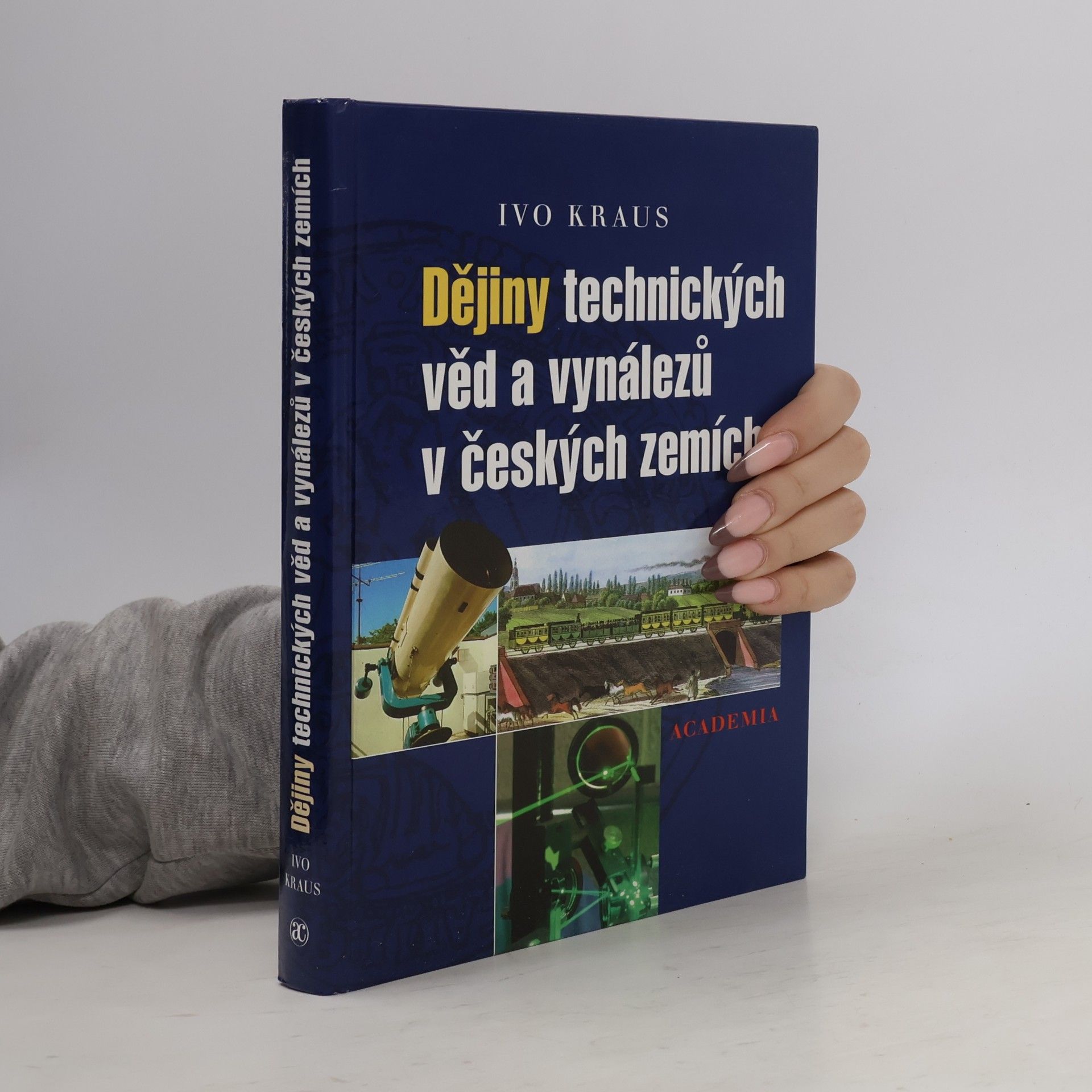 Ivo Kraus Dějiny technických věd a vynálezů v českých zemích