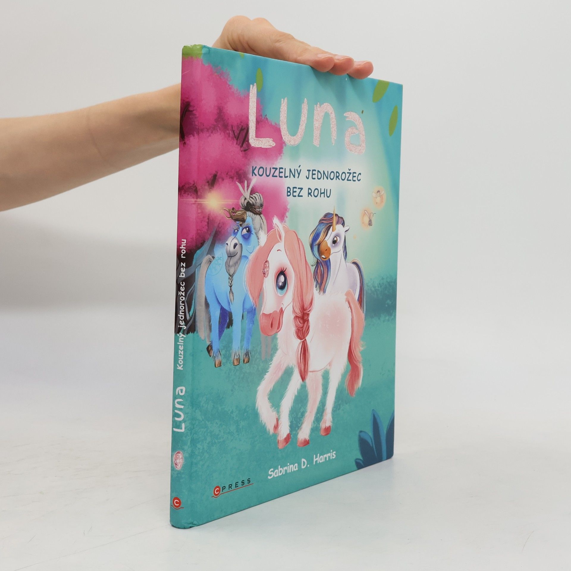 Michaela Beznosková Luna. Kouzelný jednorožec bez rohu