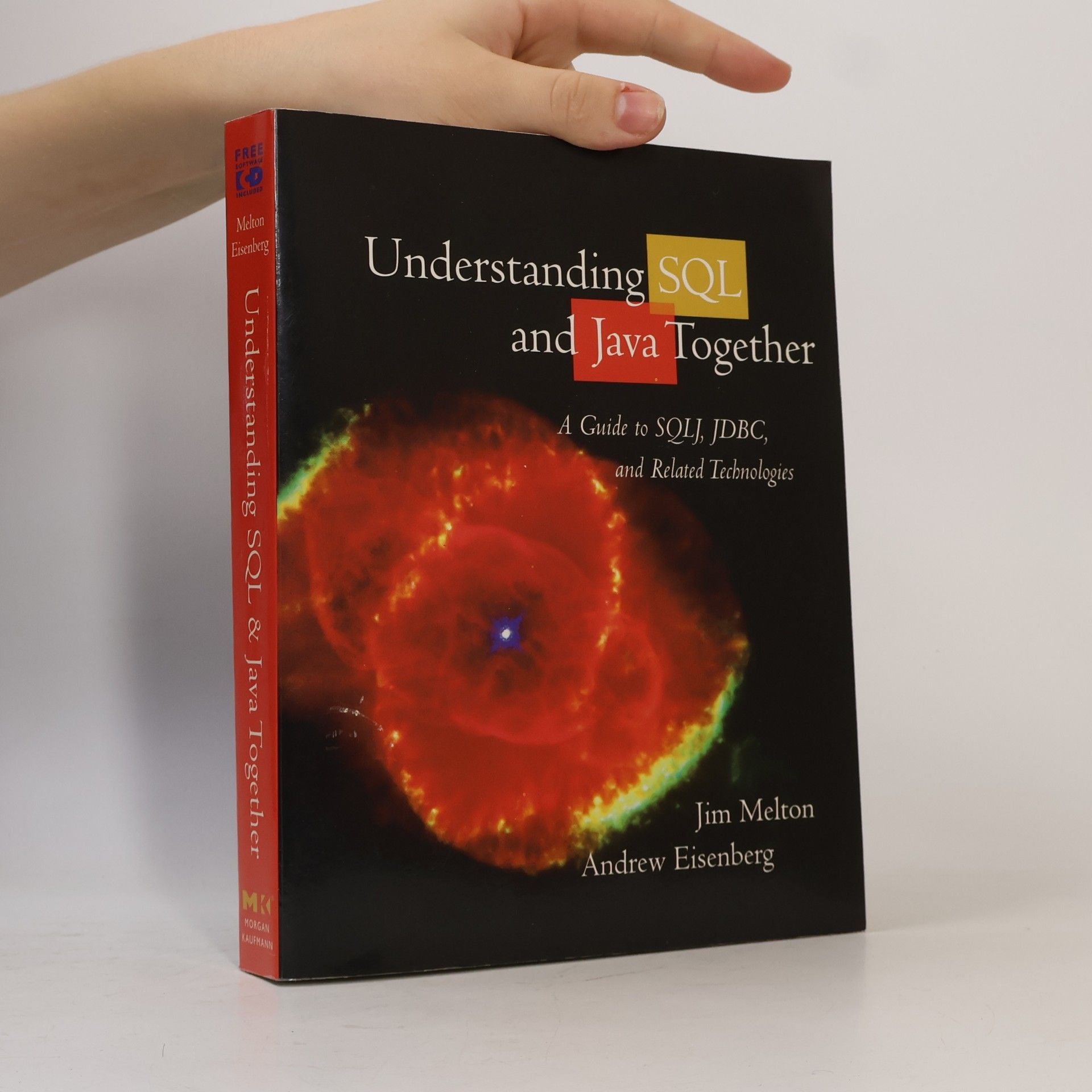 Andrew Eisenberg The Morgan Kaufmann Series in Data Management Systems: Understanding SQL and Java Together