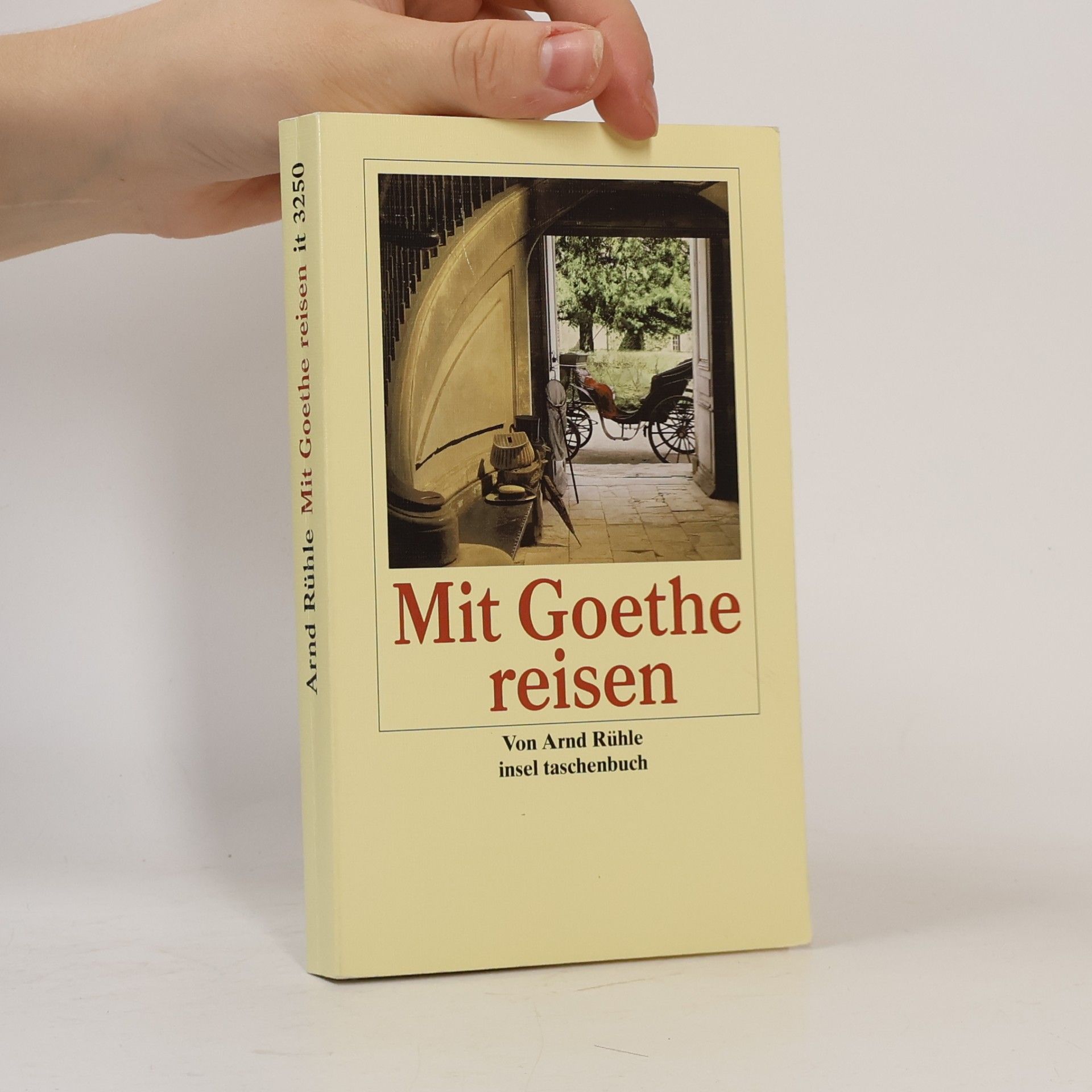 Arnd Rühle Insel Taschenbuch - 3250: Mit Goethe reisen