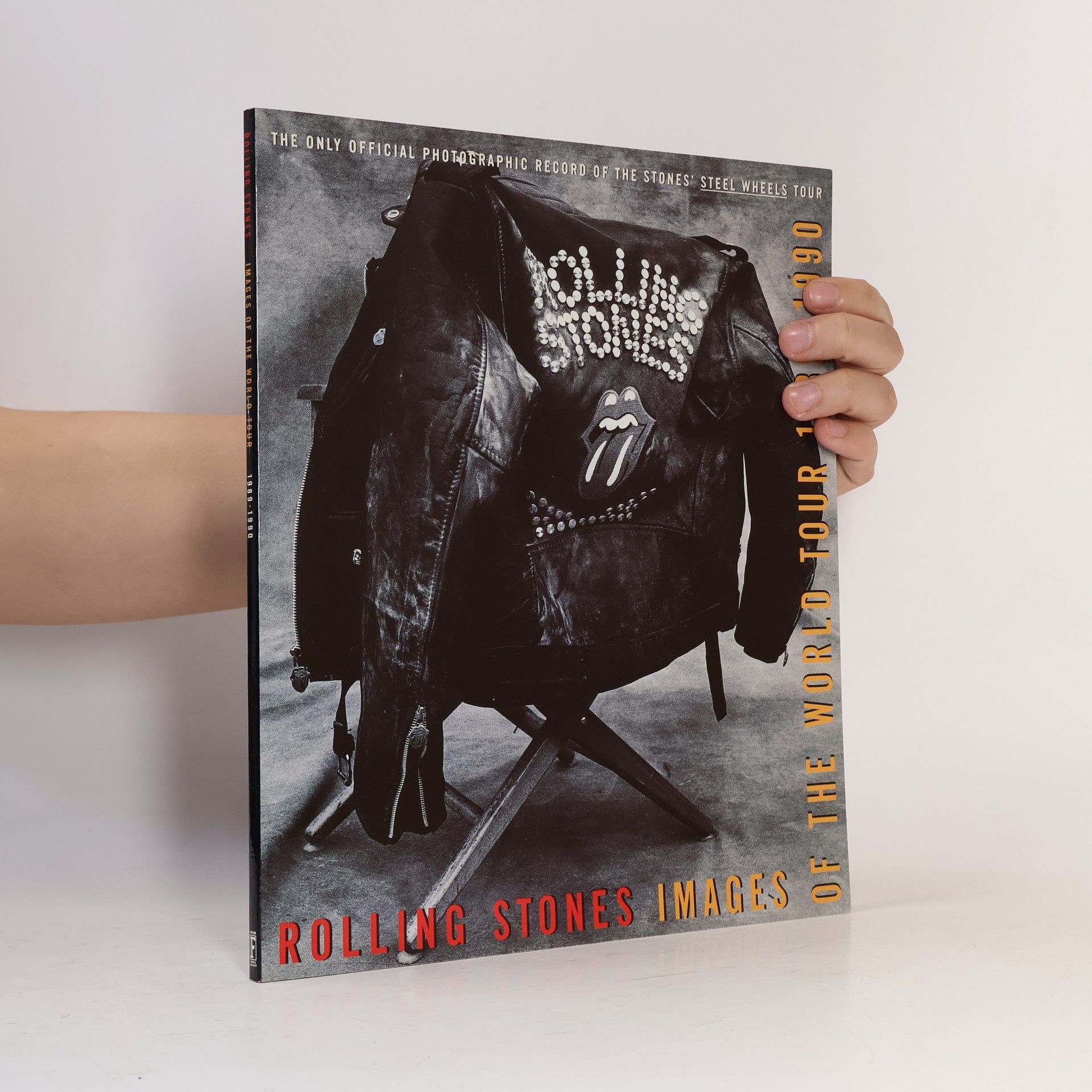 David Fricke The Rolling Stones: Images Of The World Tour 1989 - 1990
