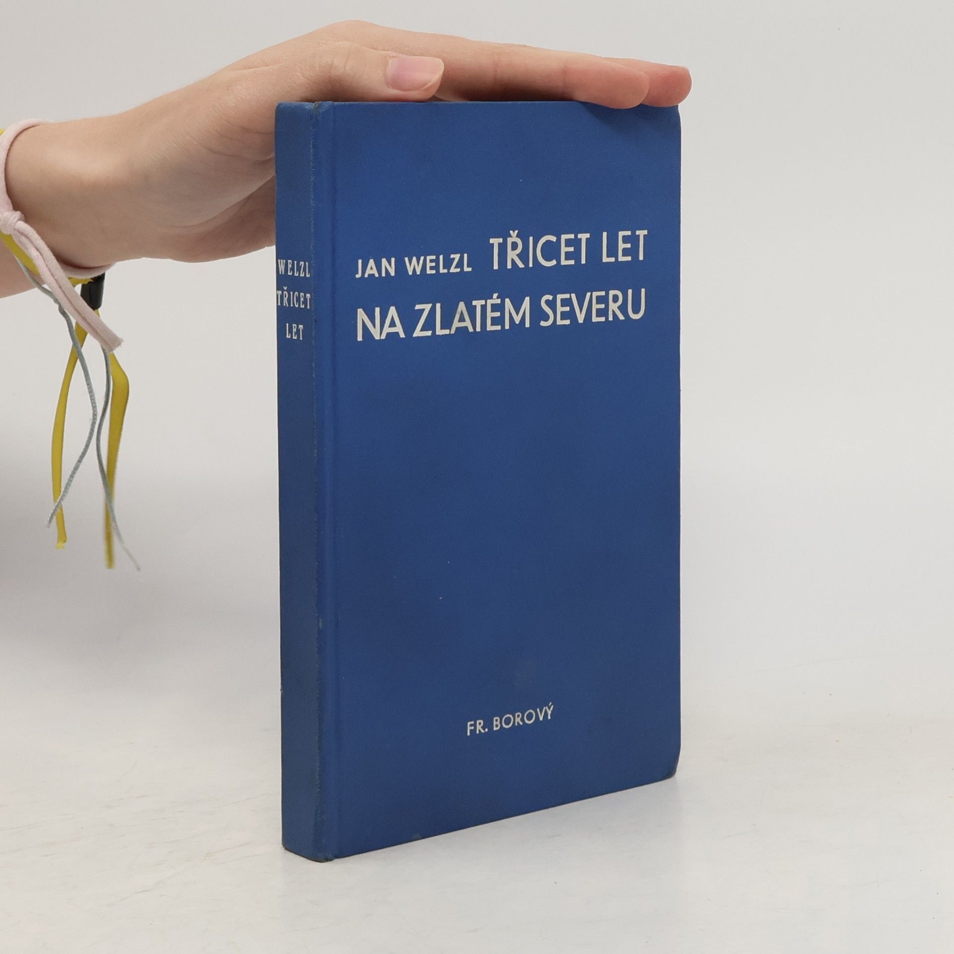 Jan Eskymo Welzl Třicet let na zlatém severu