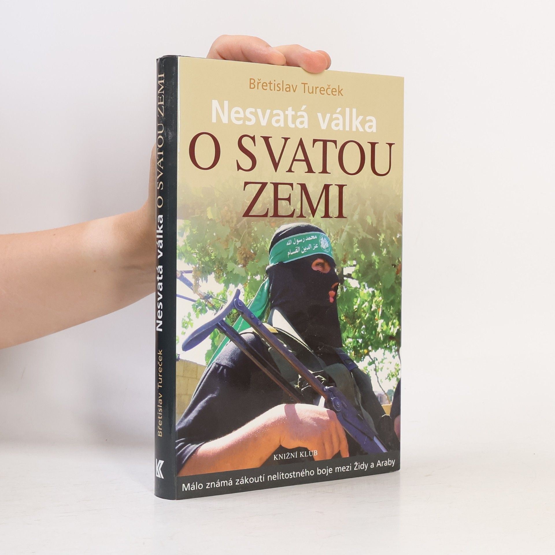 Břetislav Tureček Nesvatá válka o Svatou zemi