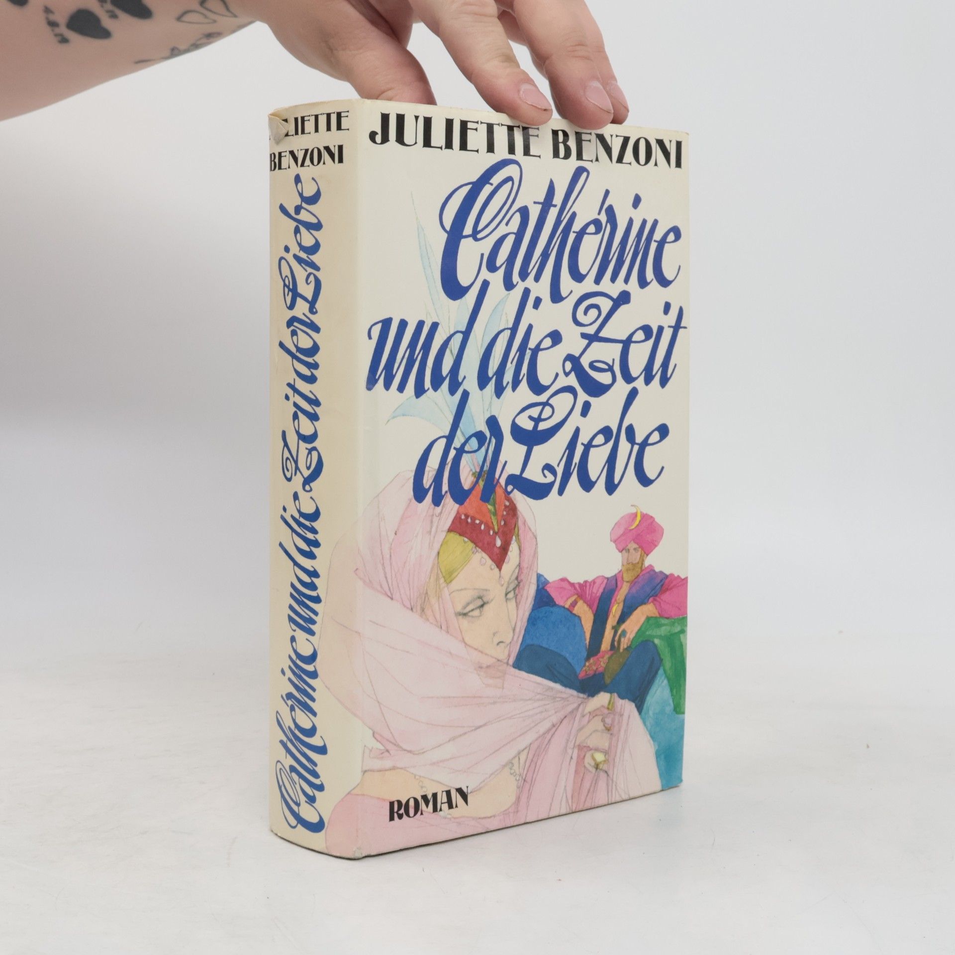 Juliette Benzoni Cathérine und die Zeit der Liebe