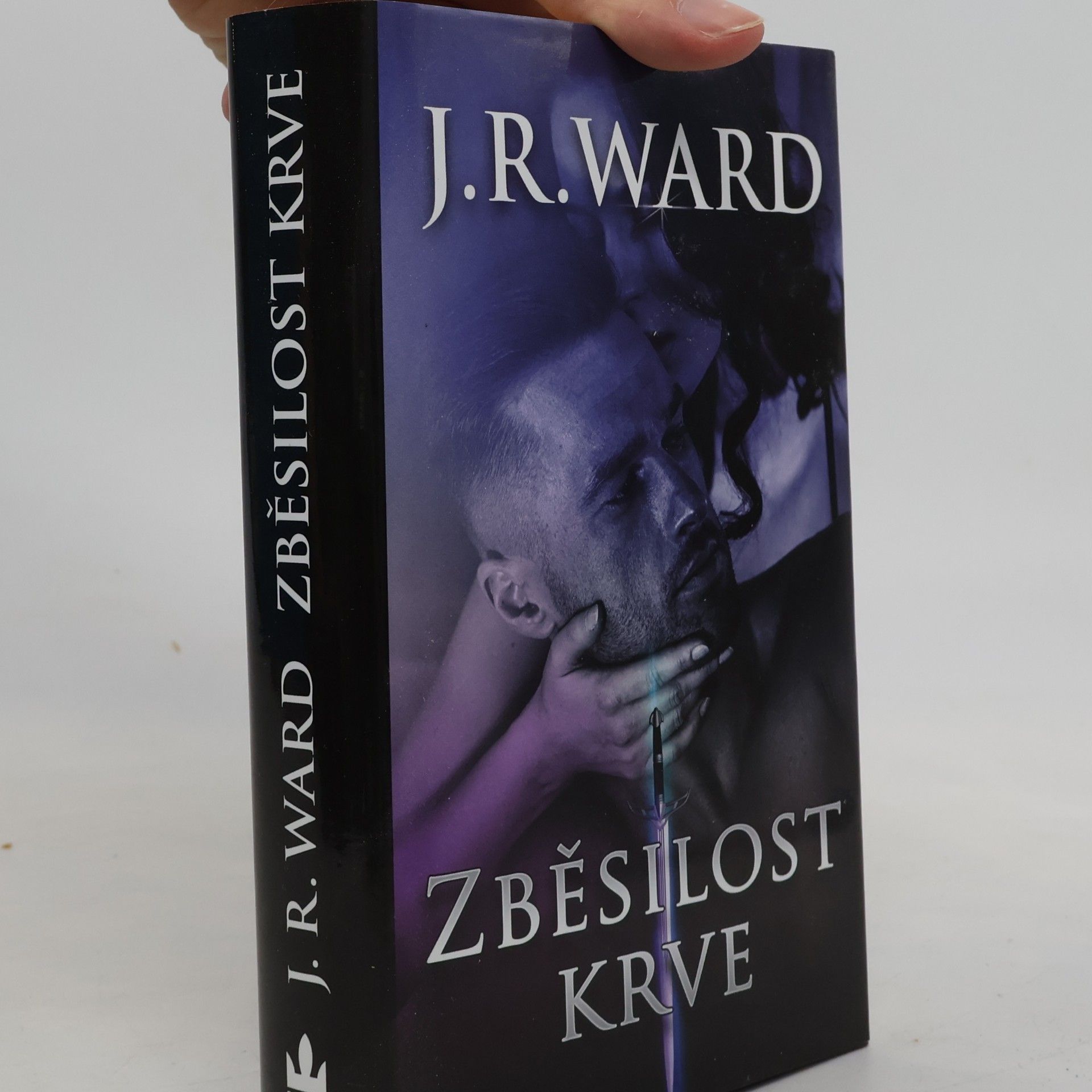 J. R. Ward Zběsilost krve : třetí díl románového cyklu Odkaz černé dýky
