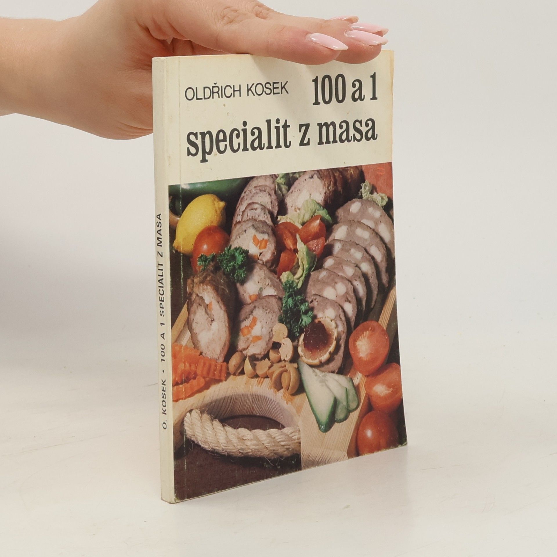 Oldřich Kosek 100 a 1 specialit z masa