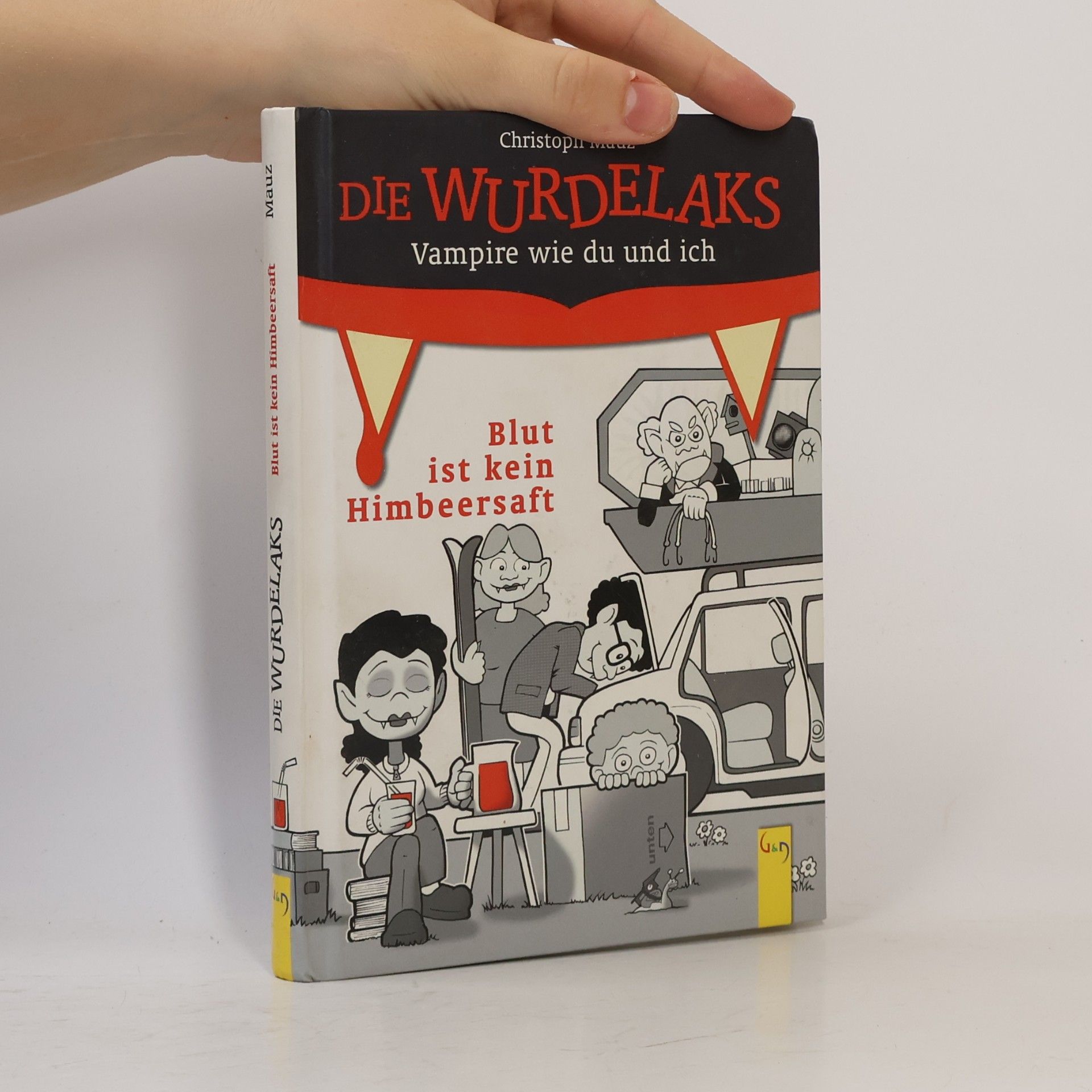 Die Wurdelaks. Vampire wie du und ich. Blut ist kein Himbeersaft