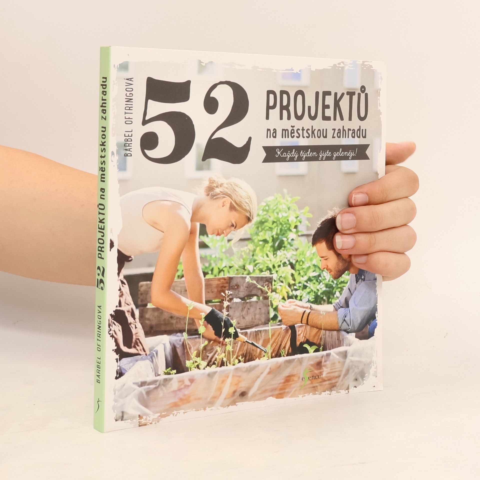 52 projektů na městskou zahradu. Každý týden žijte zeleněji!