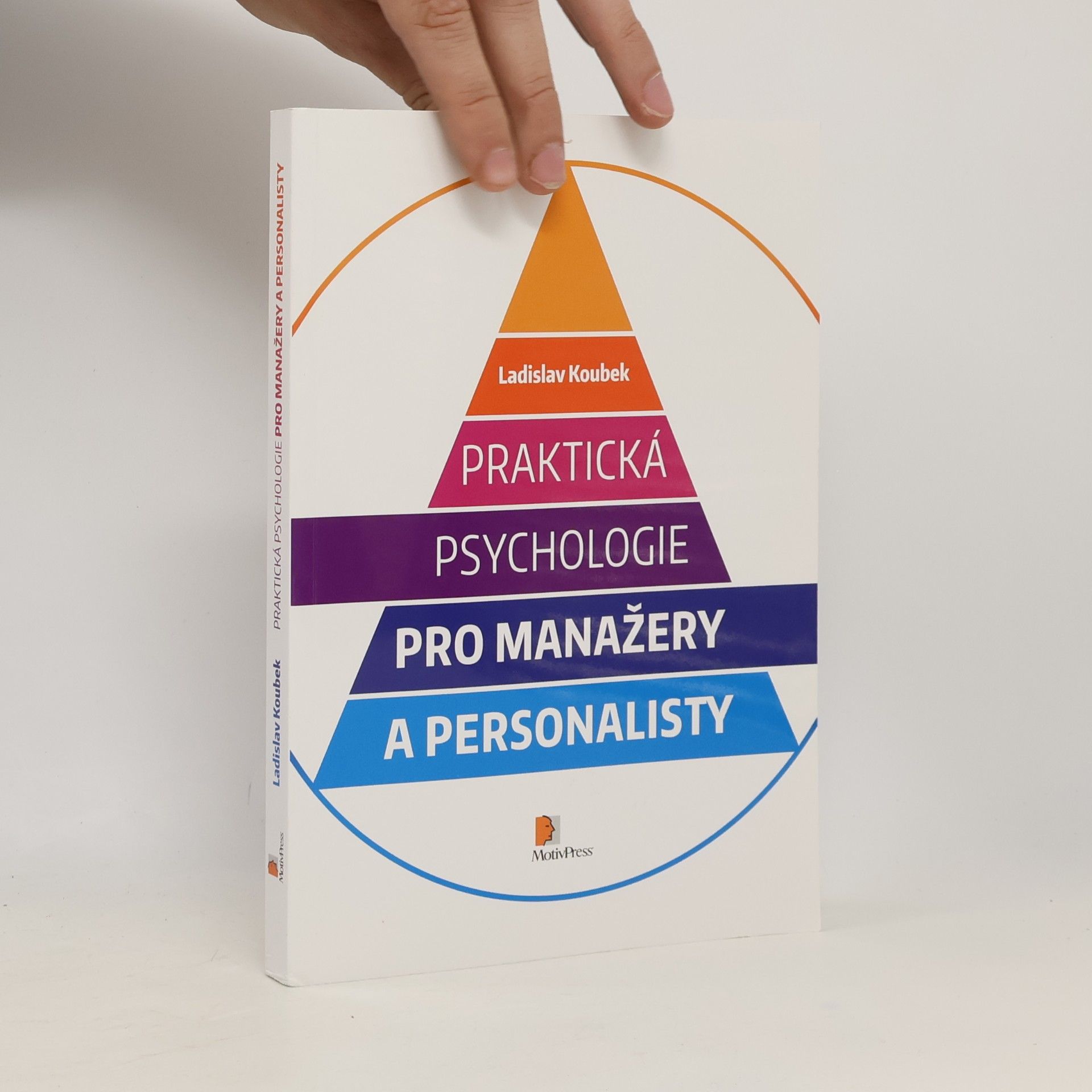 Ladislav Koubek Praktická psychologie pro manažery a personalisty