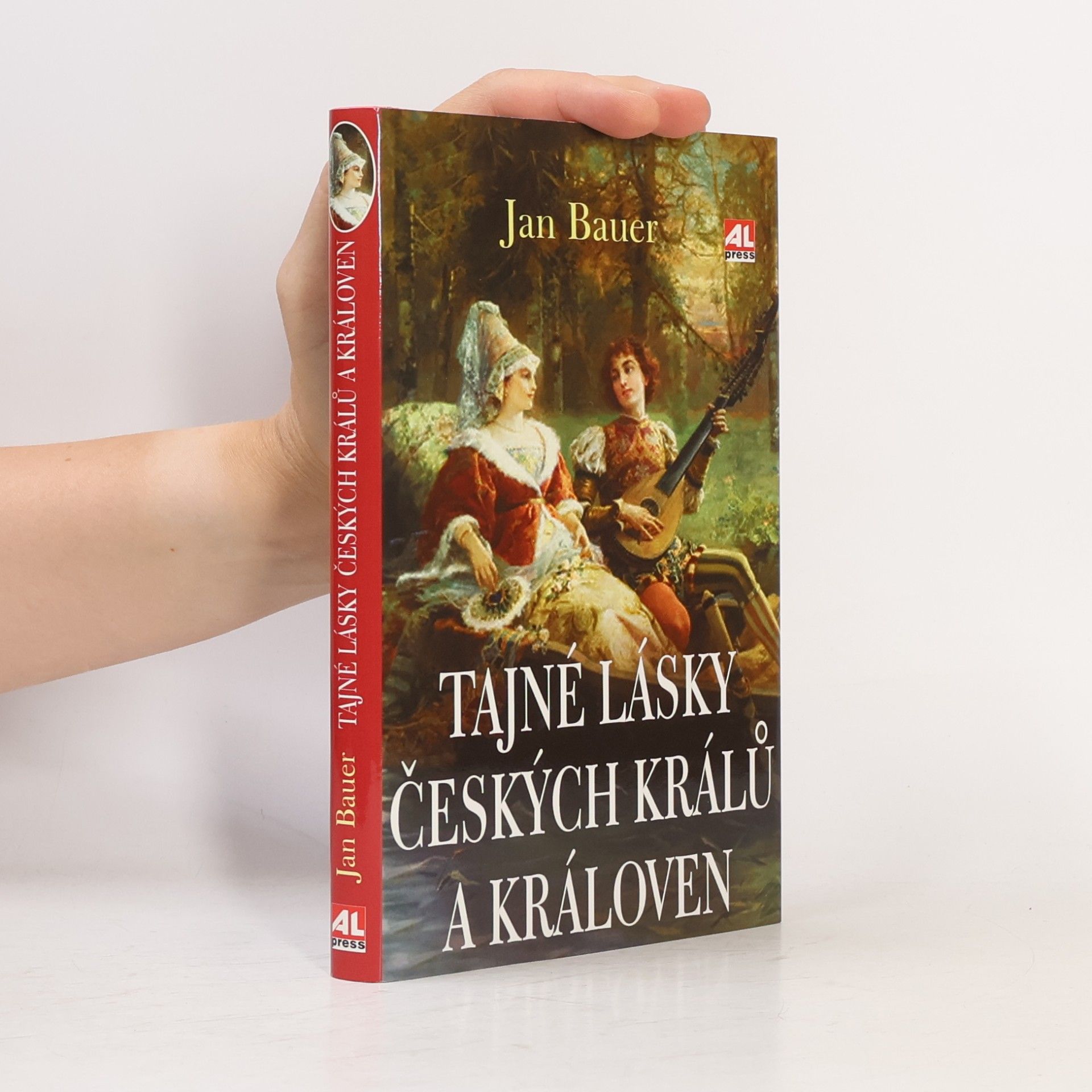 Jan Bauer Tajné lásky českých králů a královen