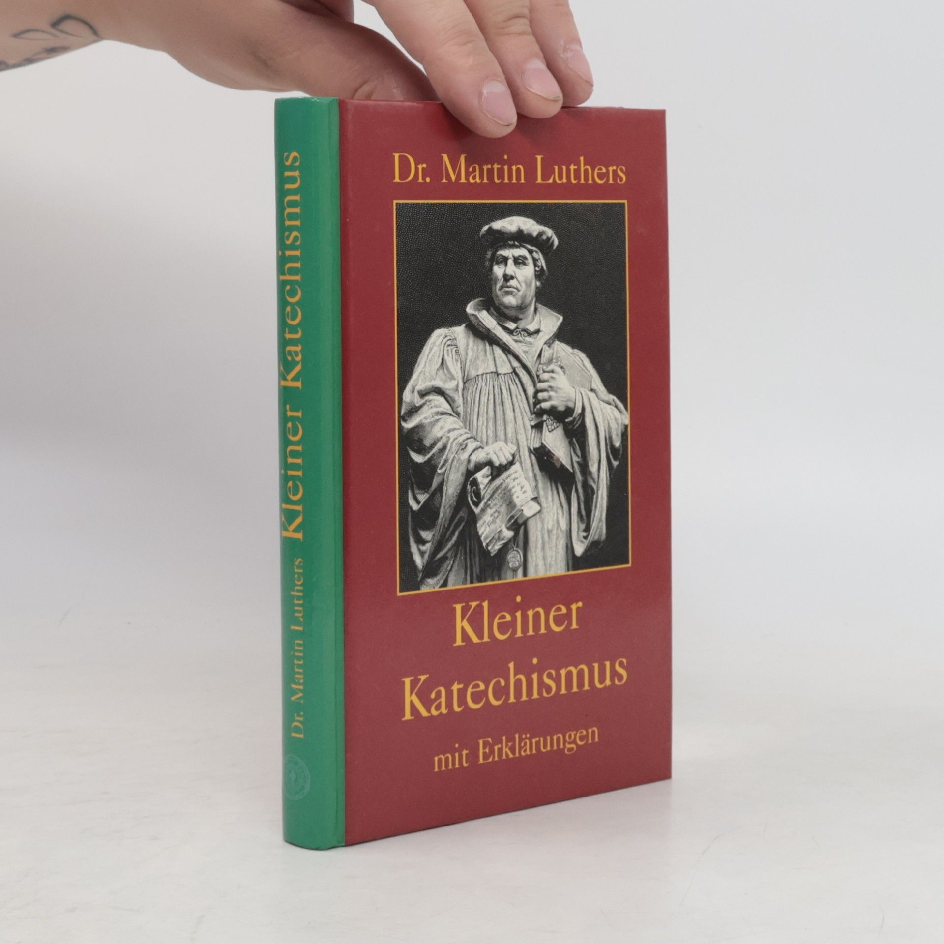 Martin Luther Kleiner Katechismus mit Erklärungen