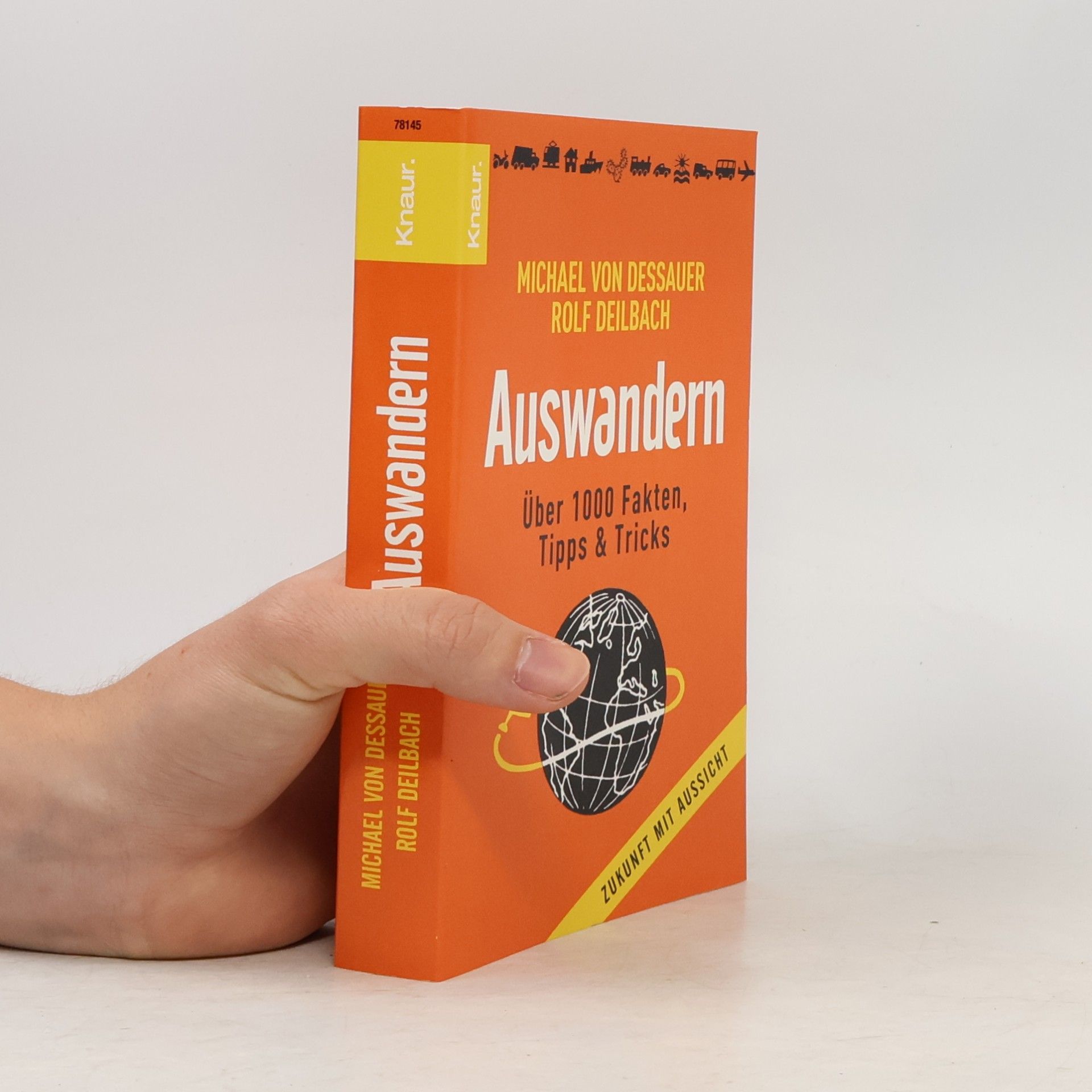 Michael Von Dessauer Auswandern. Über 1000 Fakten, Tipps & Tricks. Zukunft mit Aussicht. Originalausgabe