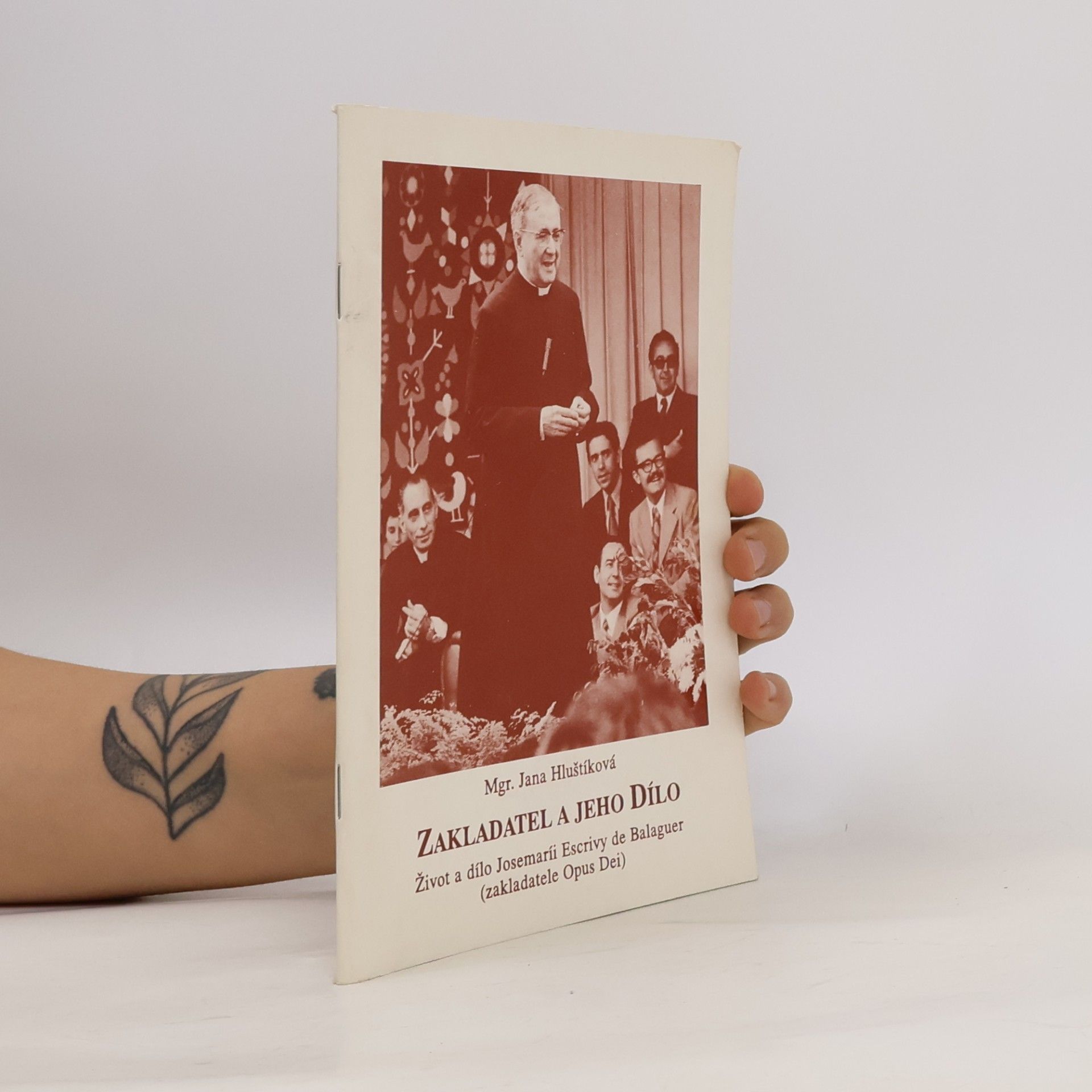 Jana Hluštíková Zakladatel a jeho Dílo : život a dílo Josemaríi Escrivy de Balaguer