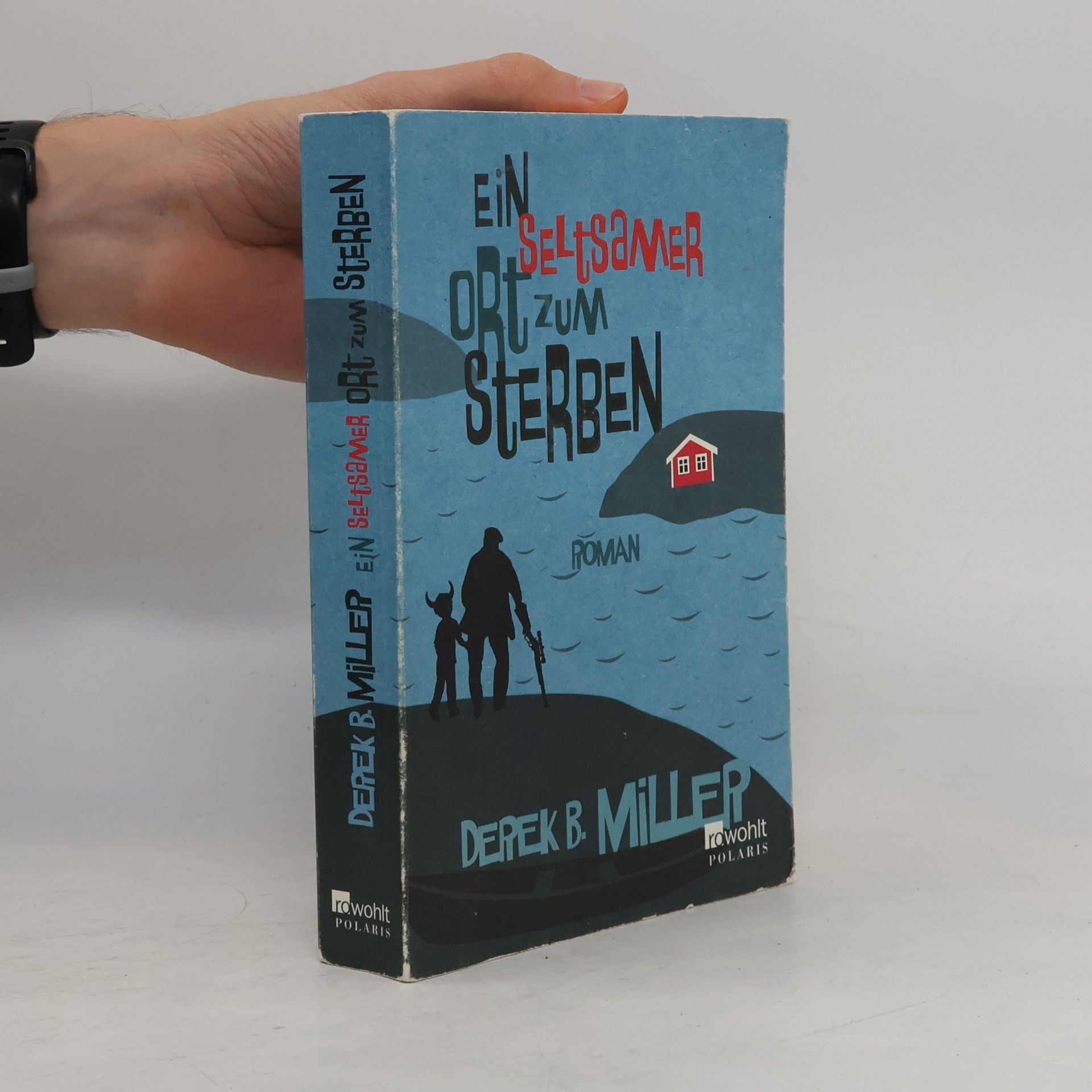 Derek B. Miller Ein seltsamer Ort zum Sterben