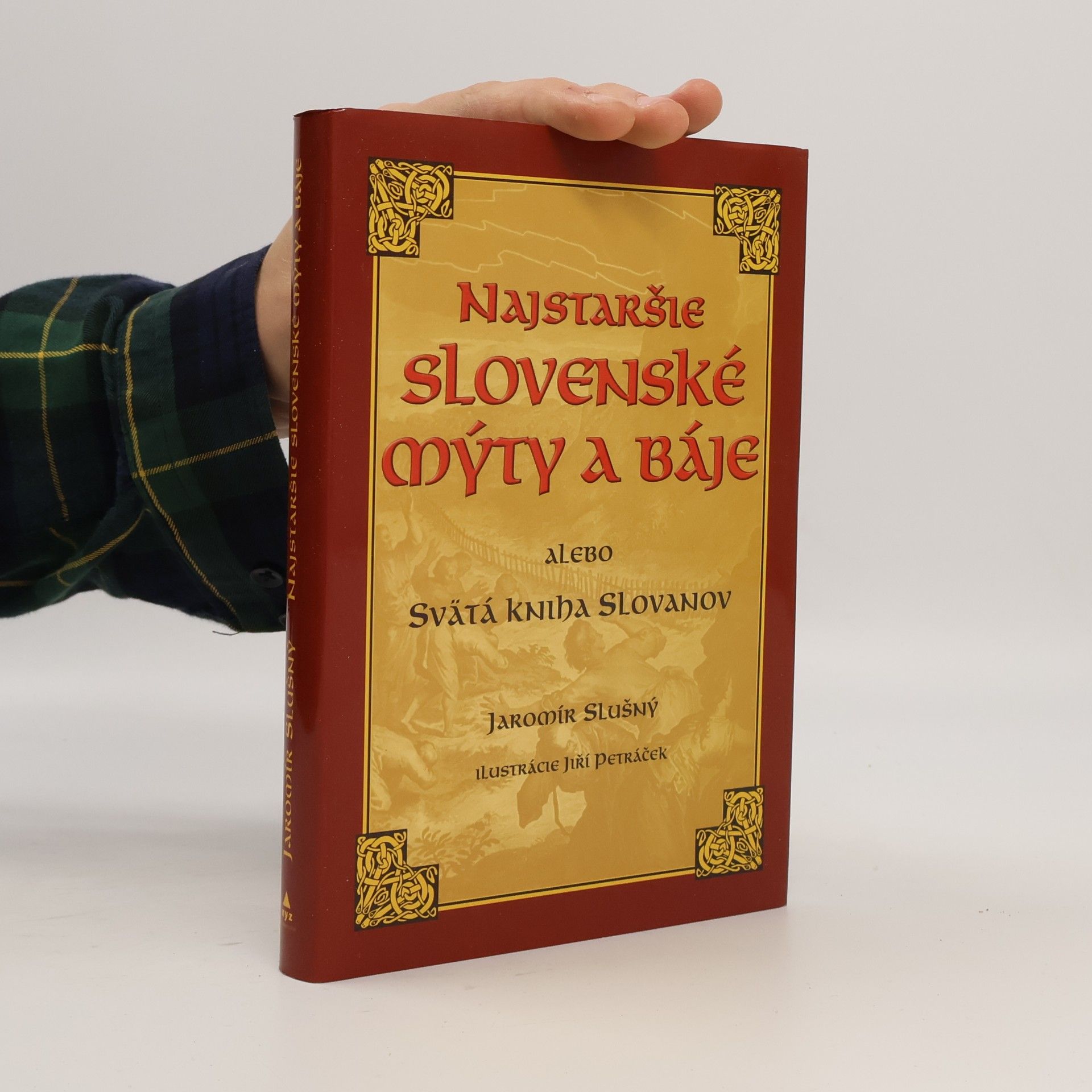 Najstaršie slovenské mýty a báje alebo Svätá kniha Slovanov