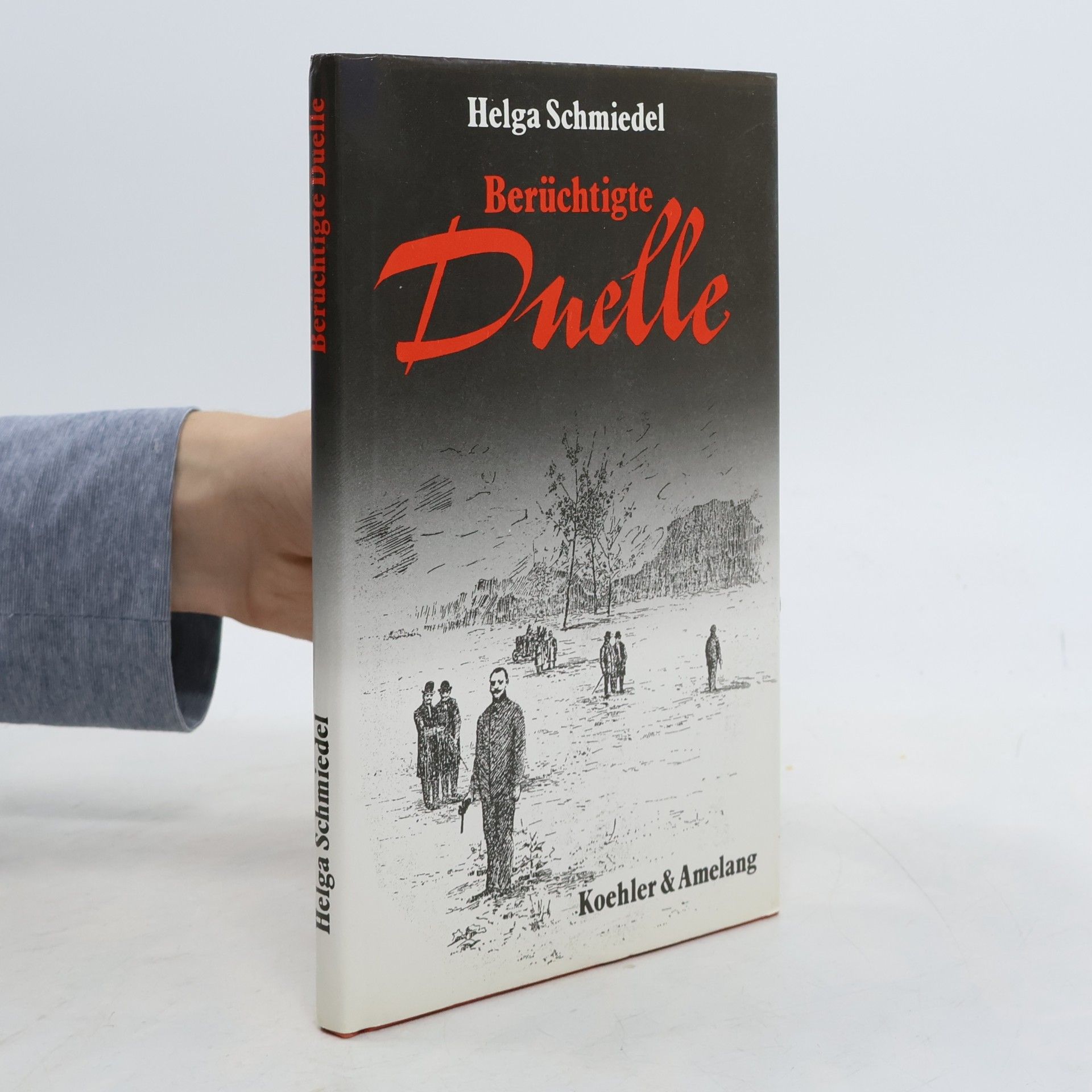 Helga Schmiedel Berüchtigte Duelle