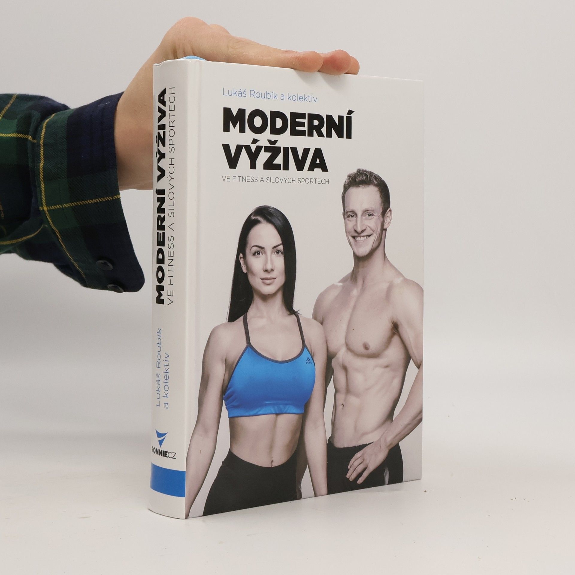 Lukáš Roubík Moderní výživa ve fitness a silových sportech