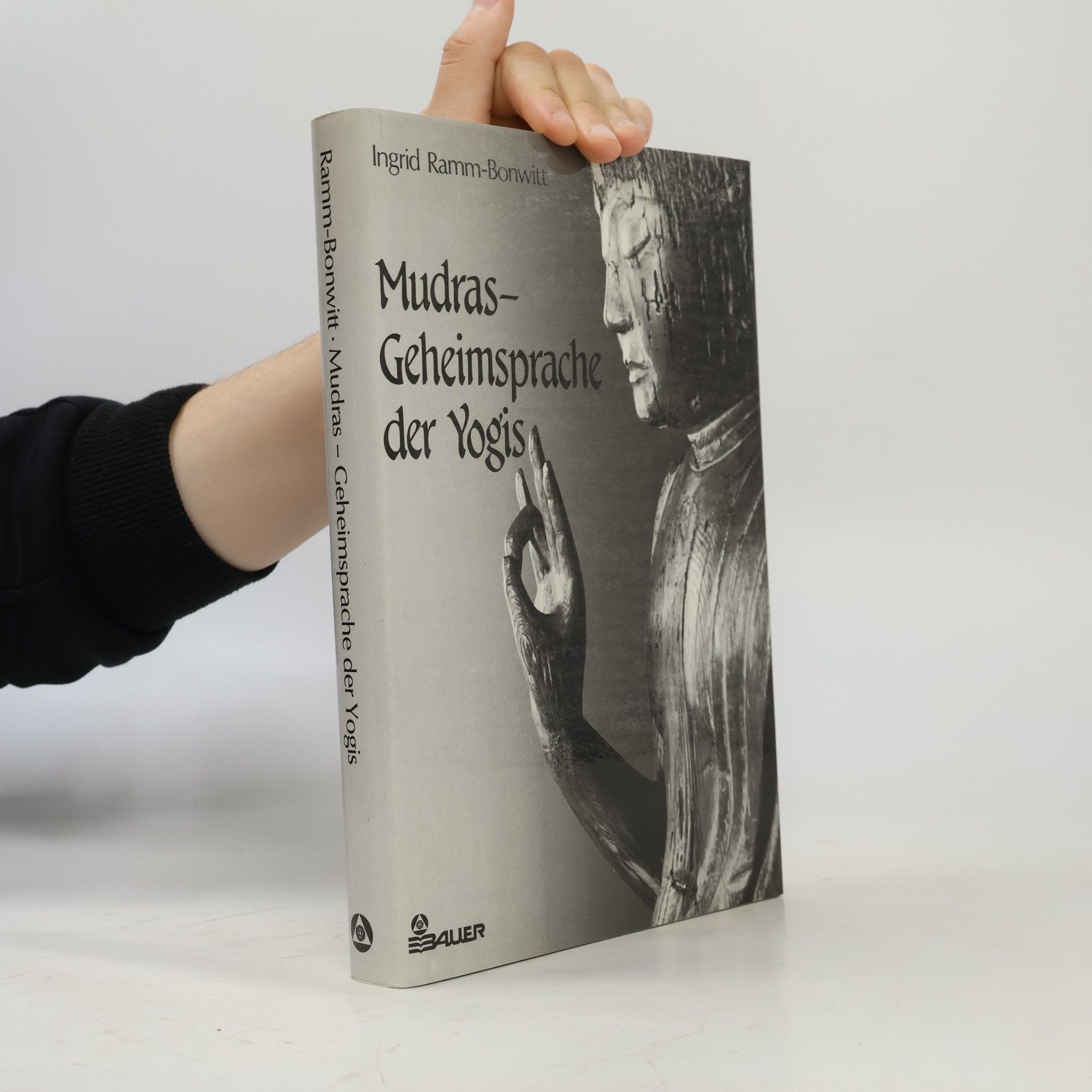 Ingrid Ramm-Bonwitt Mudras. Geheimsprache der Yogis.