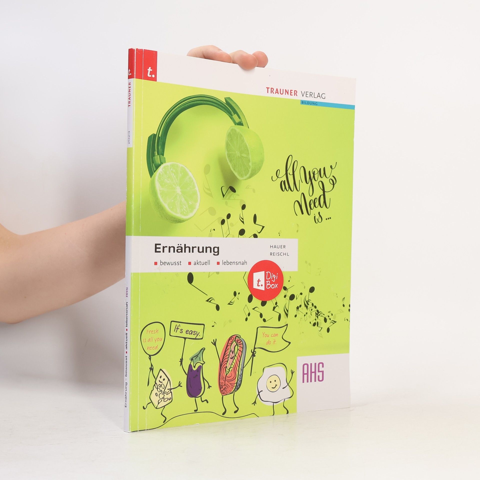 Anita Reischl Ernährung bewusst, aktuell, lebensnah AHS + TRAUNER-DigiBox