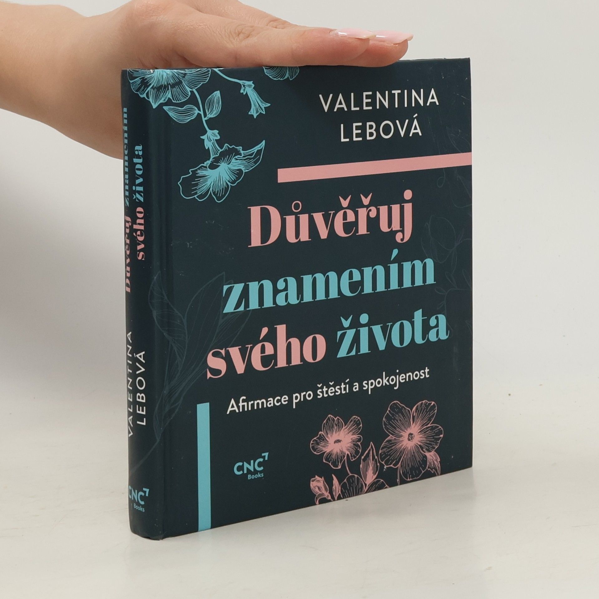 Valentina Lebová Důvěřuj znamením svého života