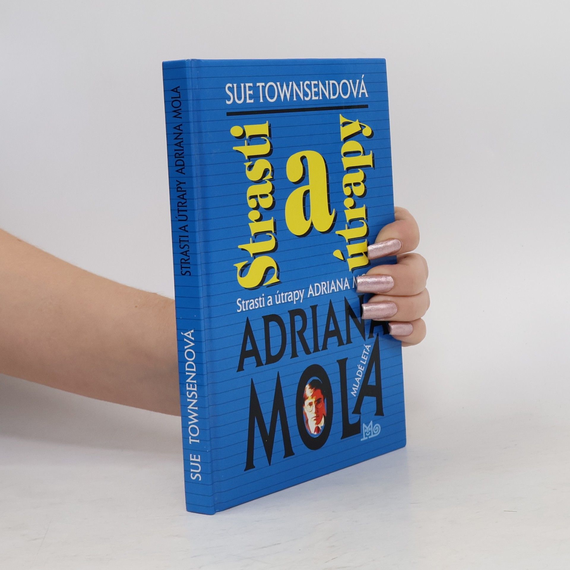 Sue Townsend Strasti a útrapy Adriana Mola