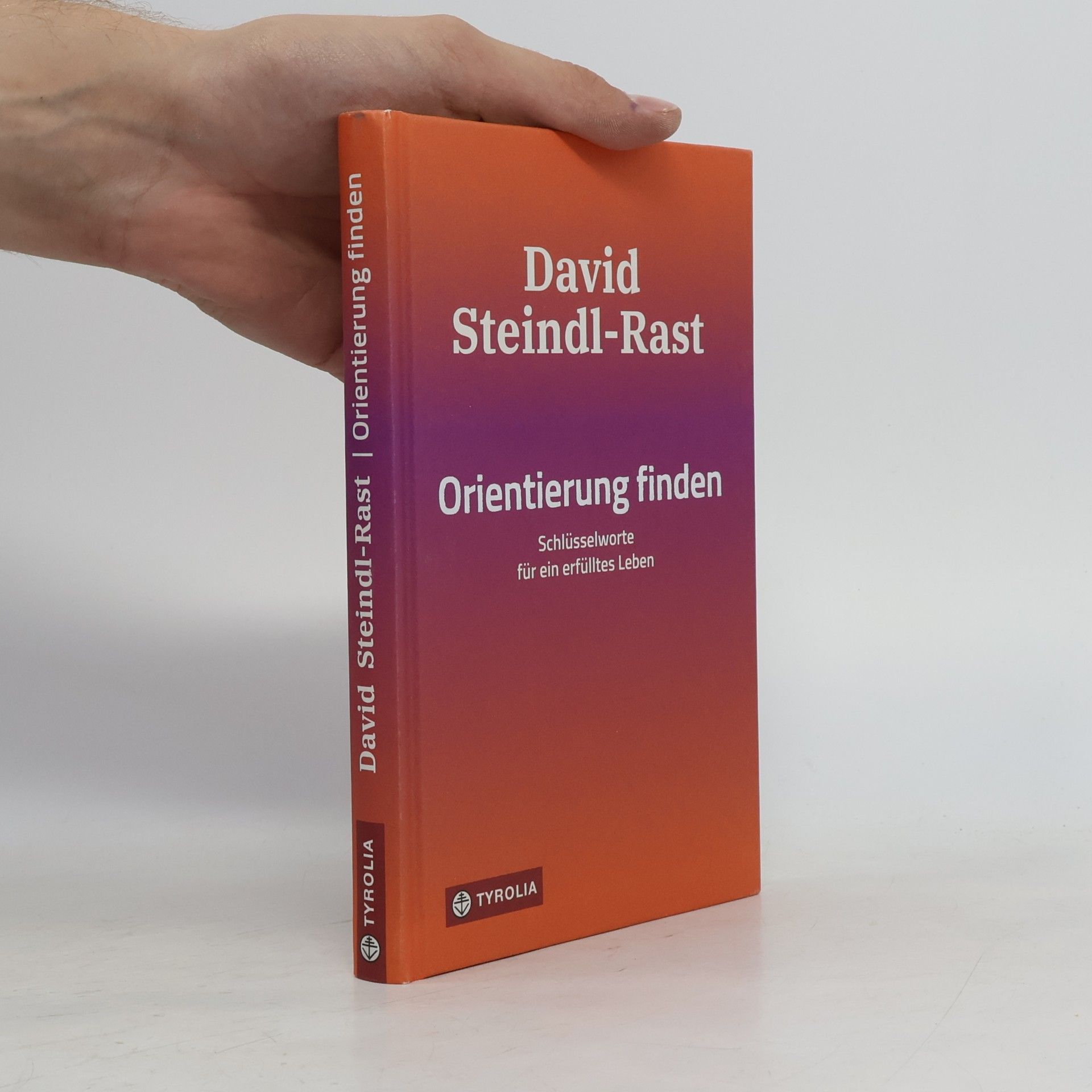 David Steindl-Rast Orientierung finden