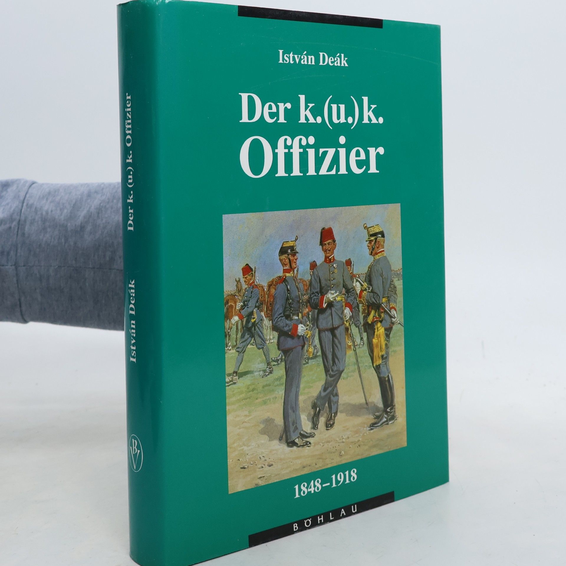 István Deák Der K.(u.)K. Offizier