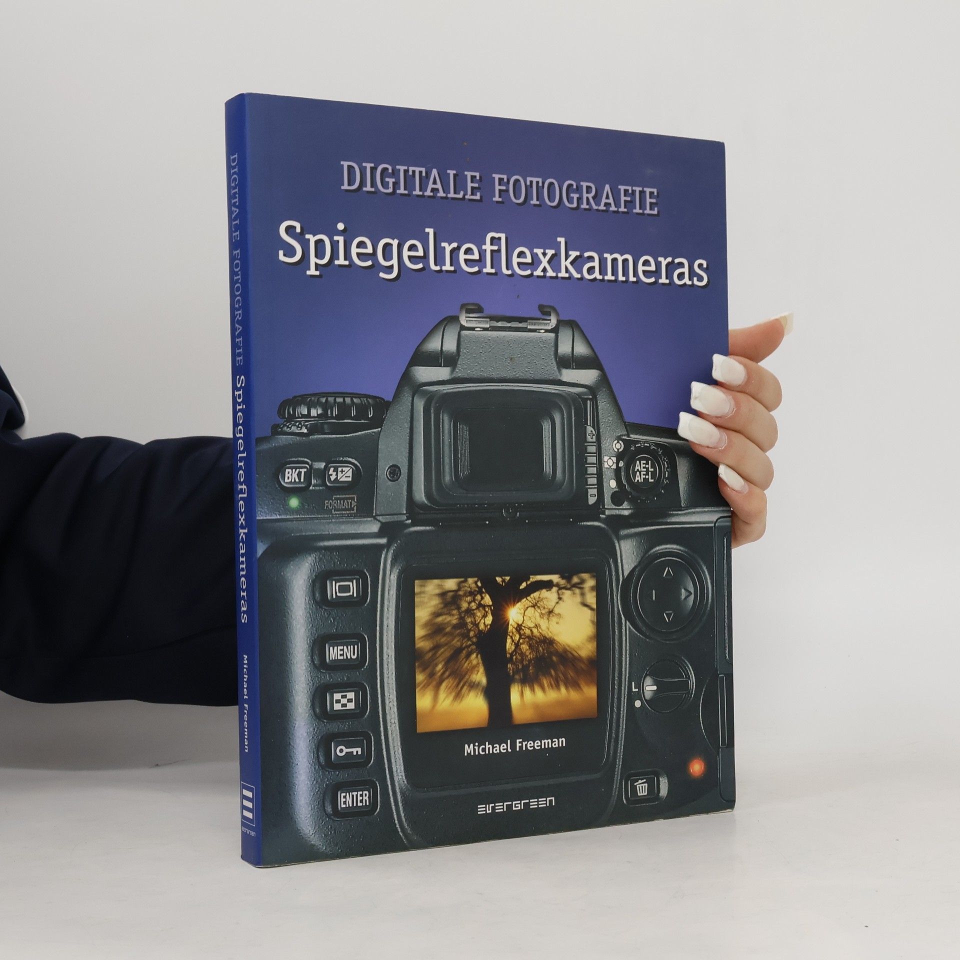 Michael Freeman Digitale Fotografie Spiegelreflexkameras