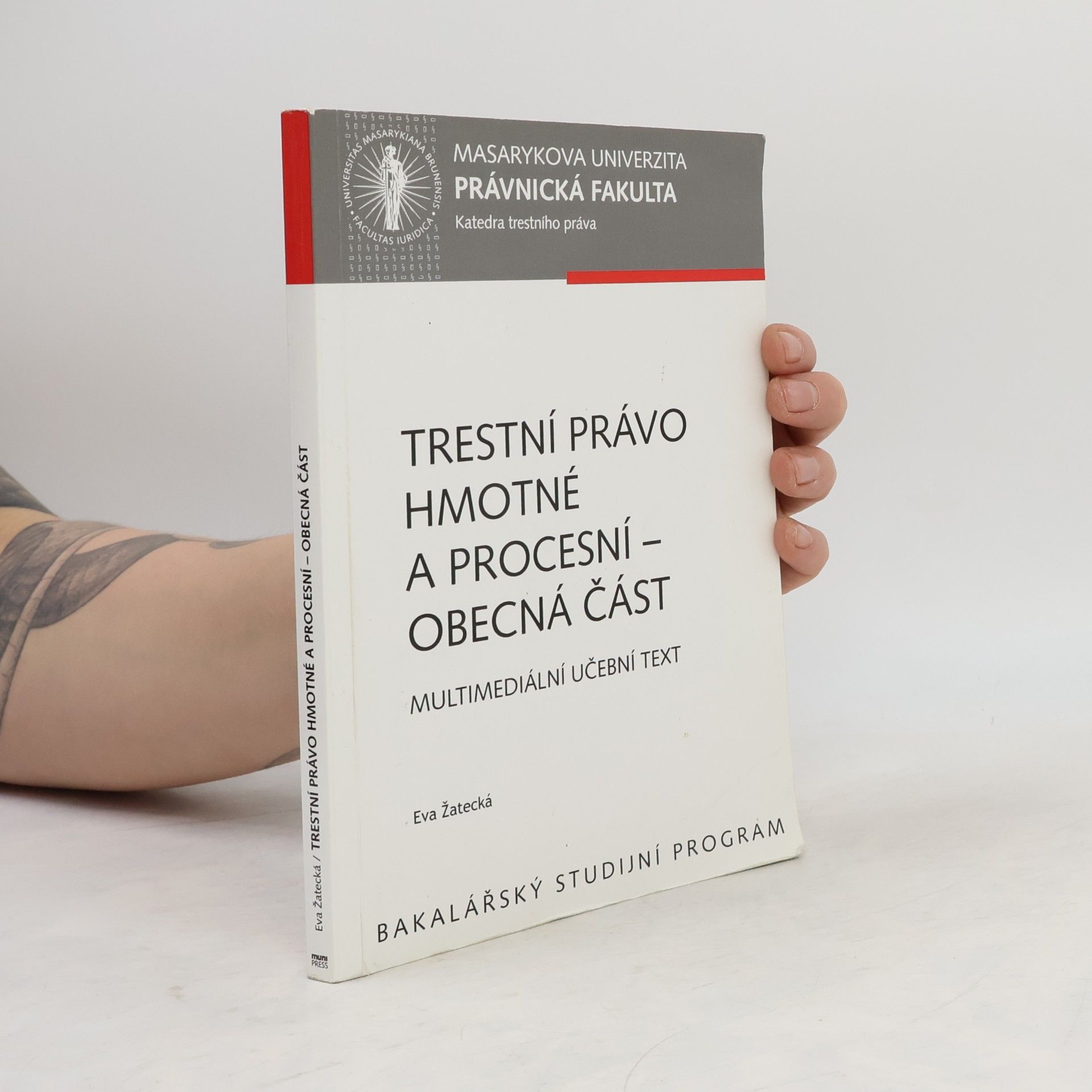 Eva Brucknerová Trestní právo hmotné a procesní - obecná část : multimediální učební text