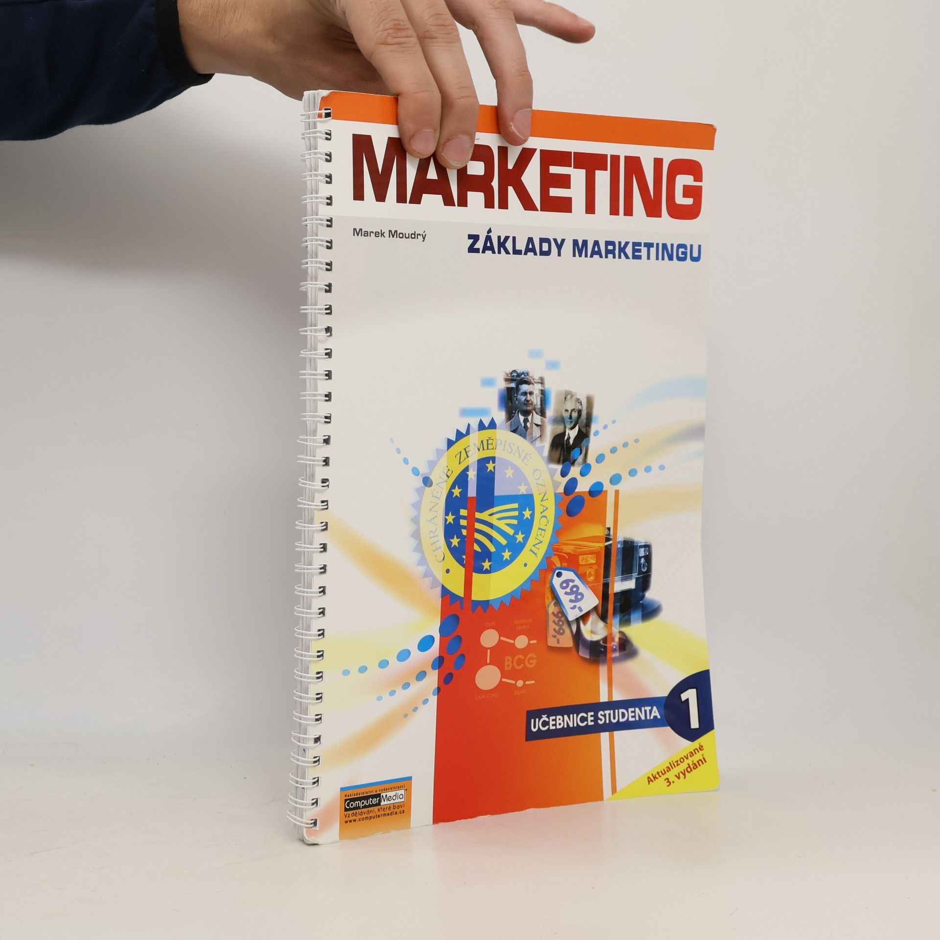 Marek Moudrý Marketing : základy marketingu. Díl 1., [Učebnice studenta]
