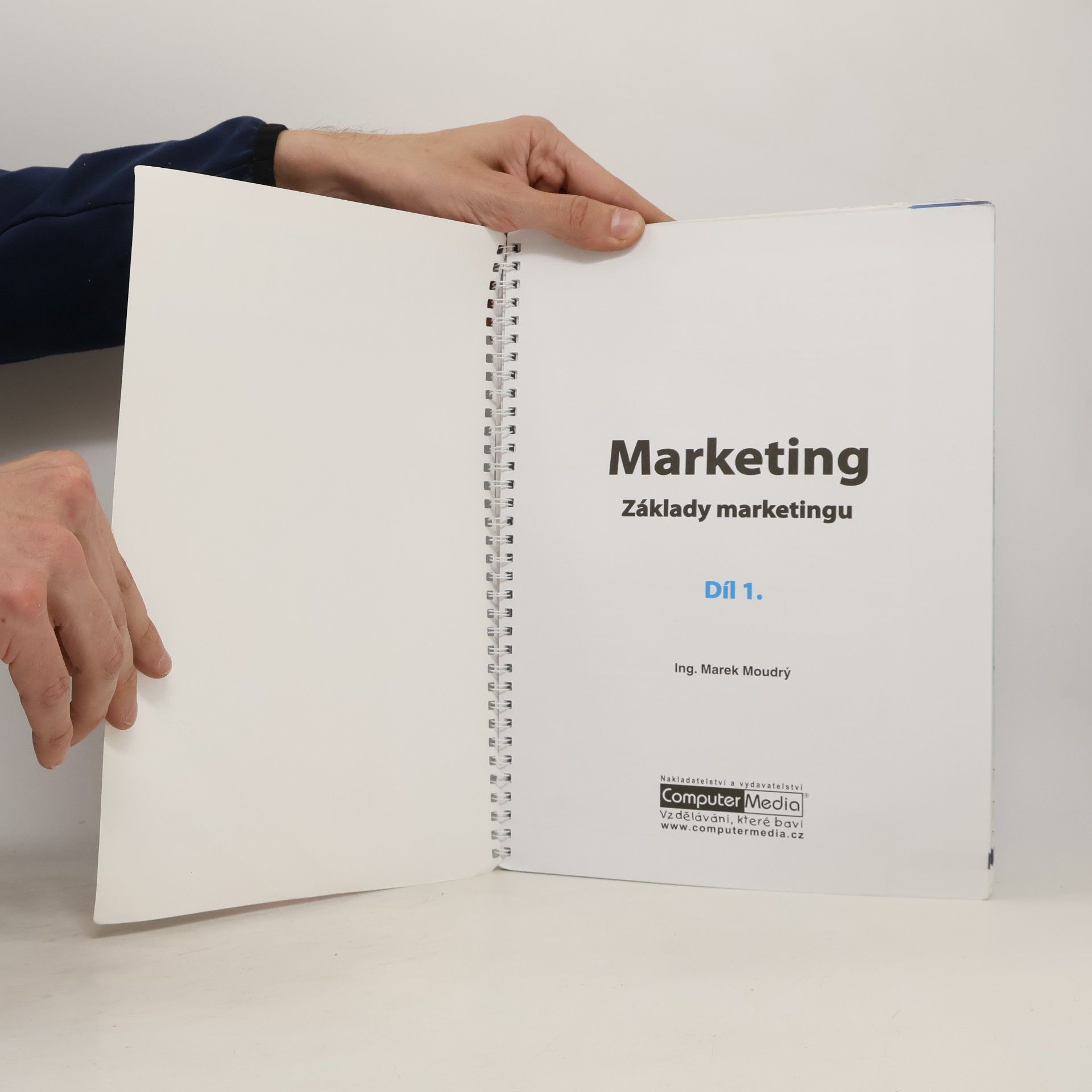 Marek Moudrý Marketing : základy marketingu. Díl 1., [Učebnice studenta]