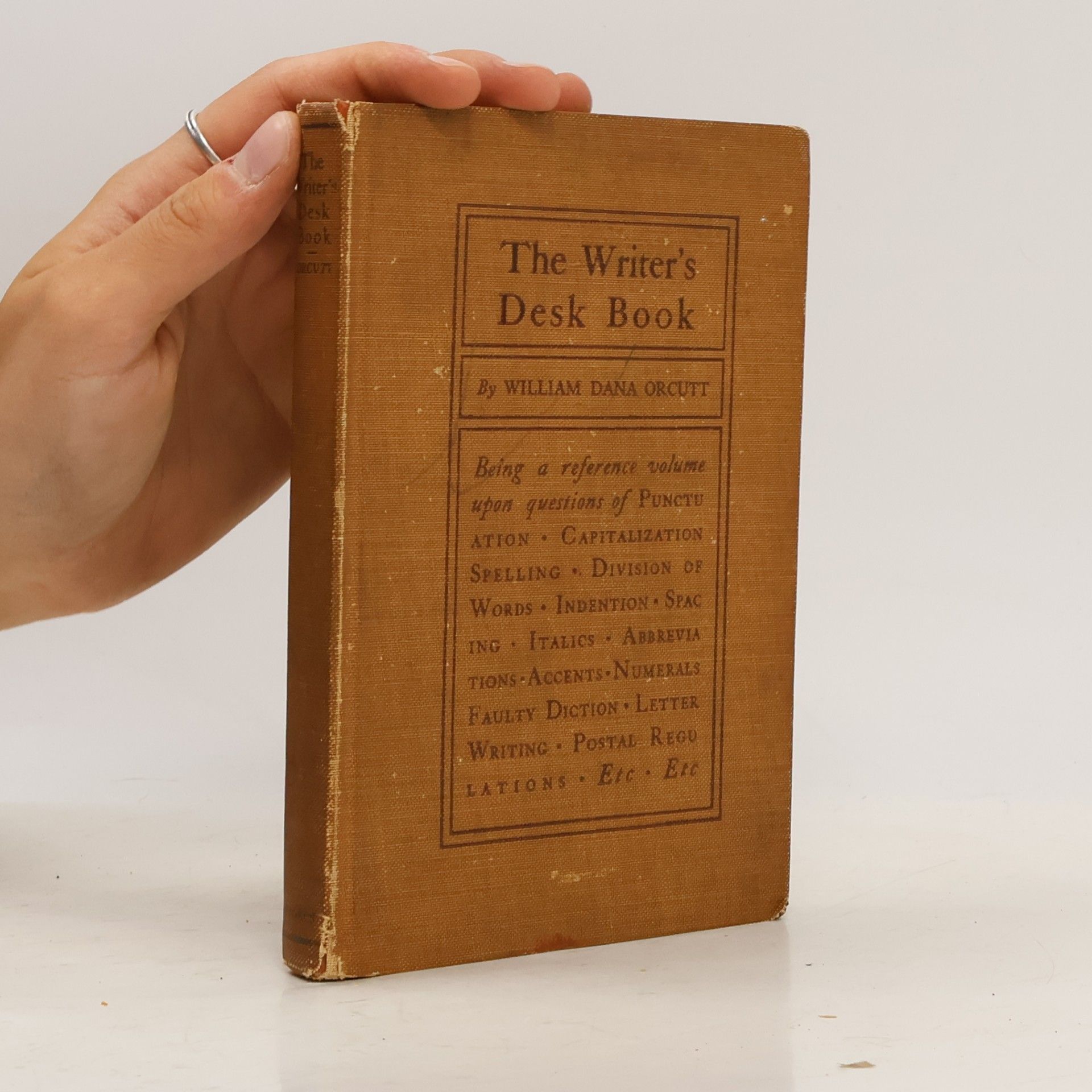William Dana Orcutt The Writer's Desk Book