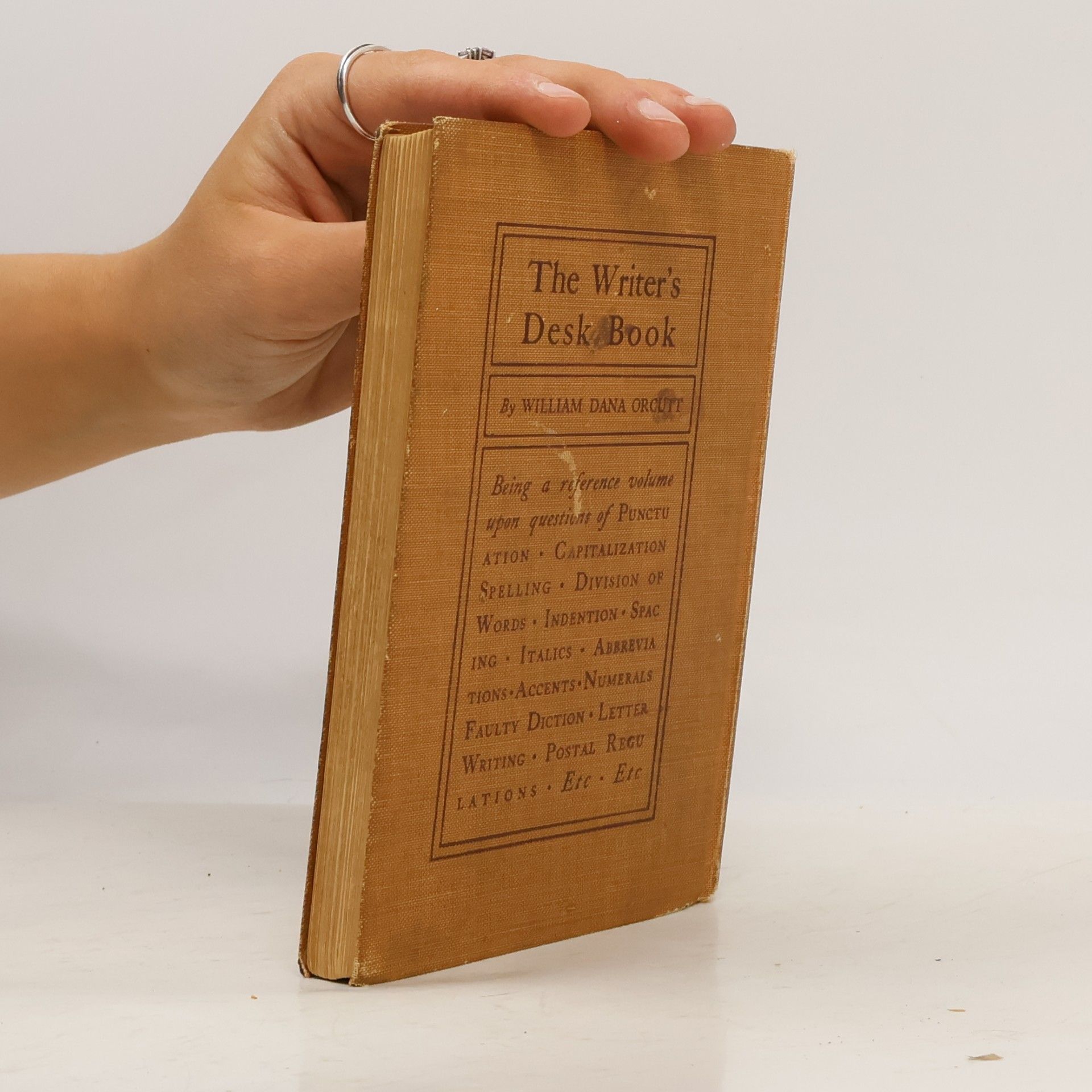 William Dana Orcutt The Writer's Desk Book
