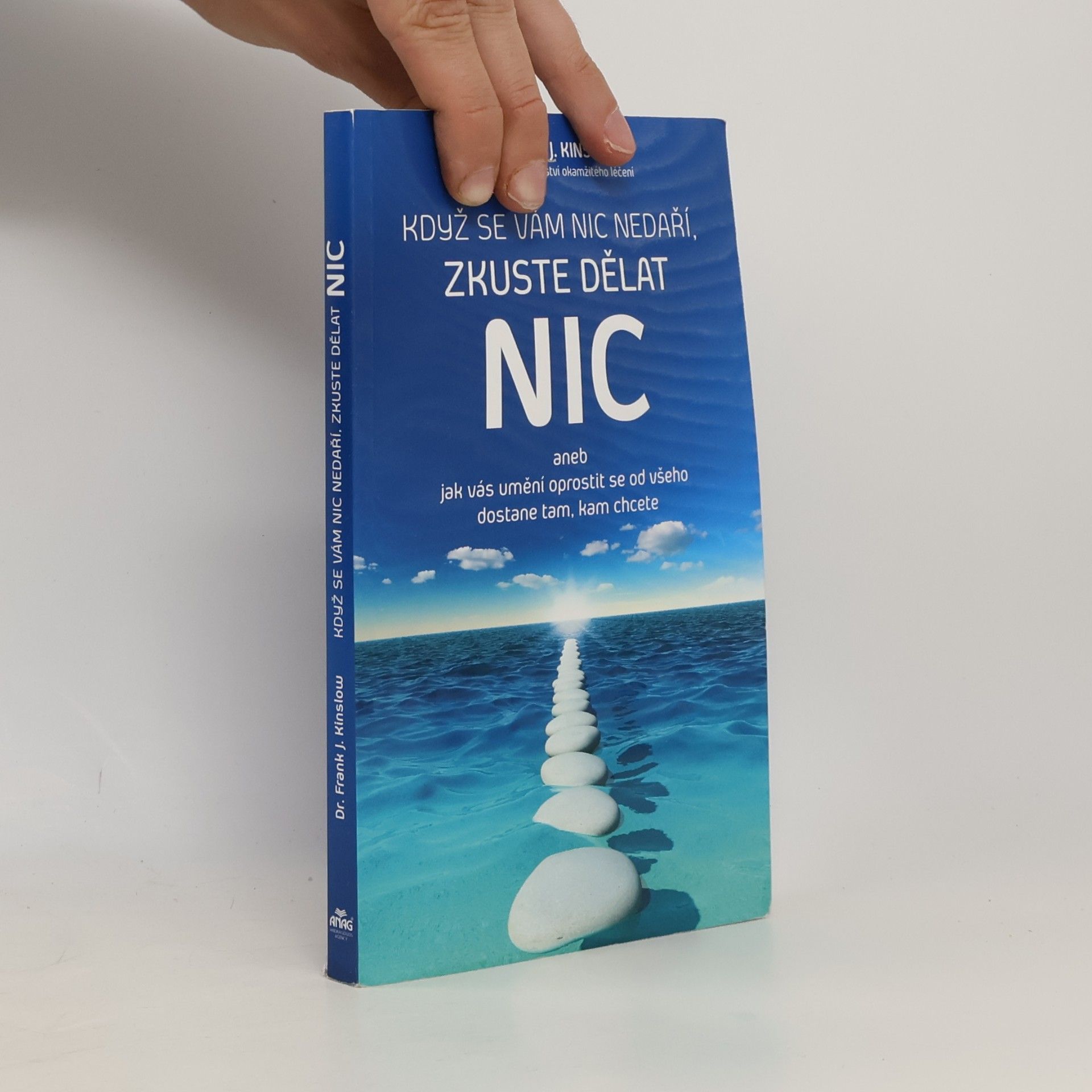 Frank Kinslow Když se vám nic nedaří, zkuste dělat NIC