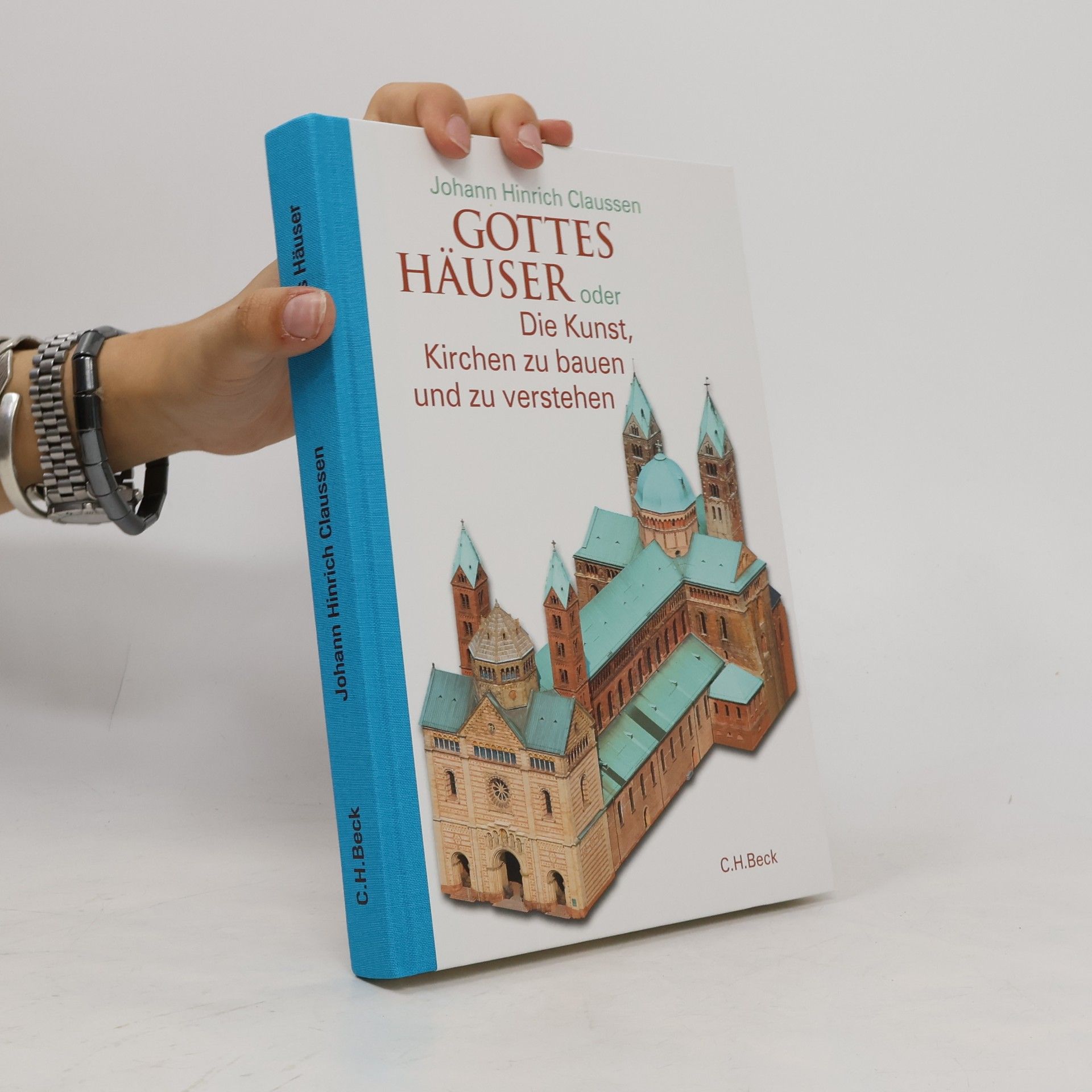 Johann Hinrich Claussen Gottes Häuser oder die Kunst, Kirchen zu bauen und zu verstehen