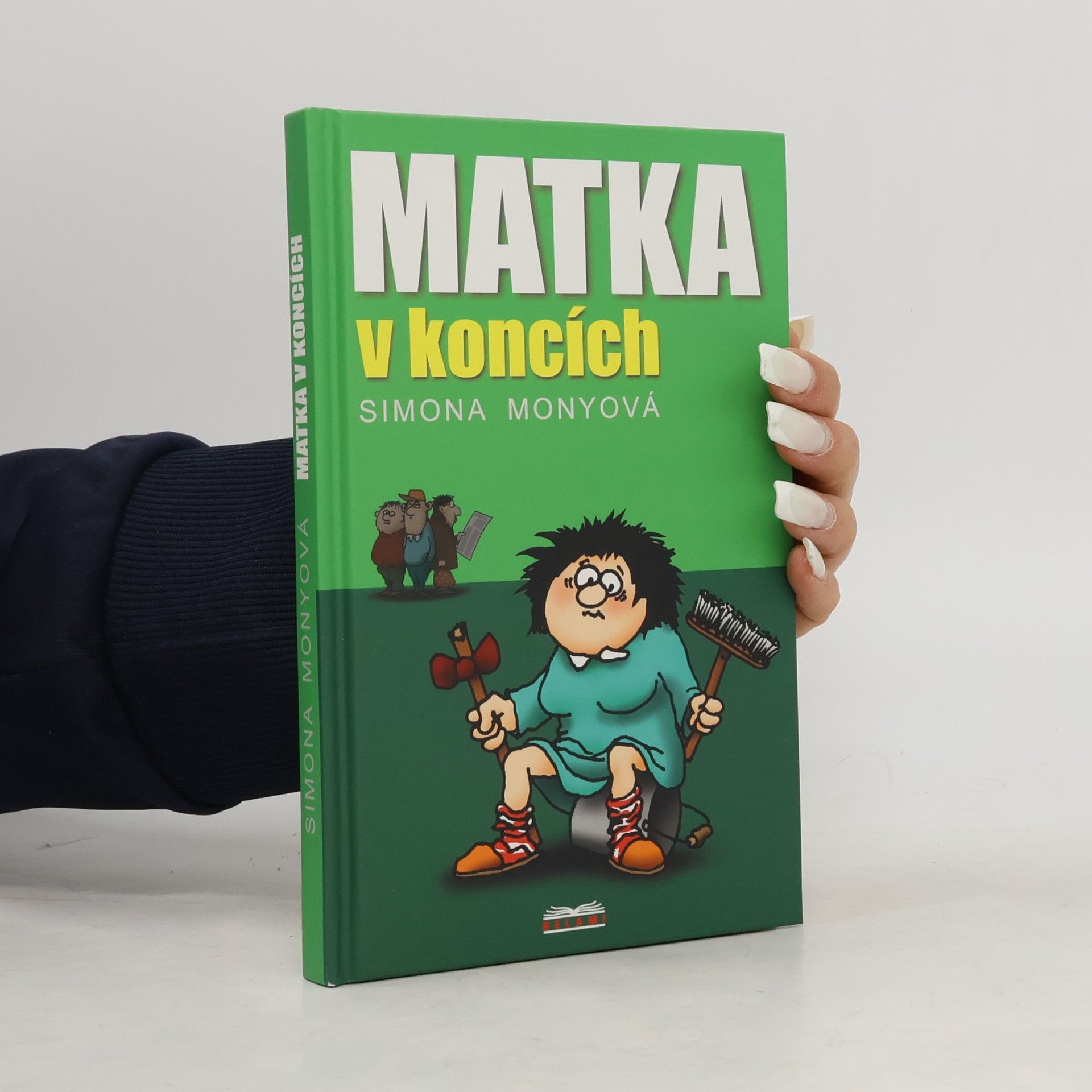 Simona Monyová Matka v koncích