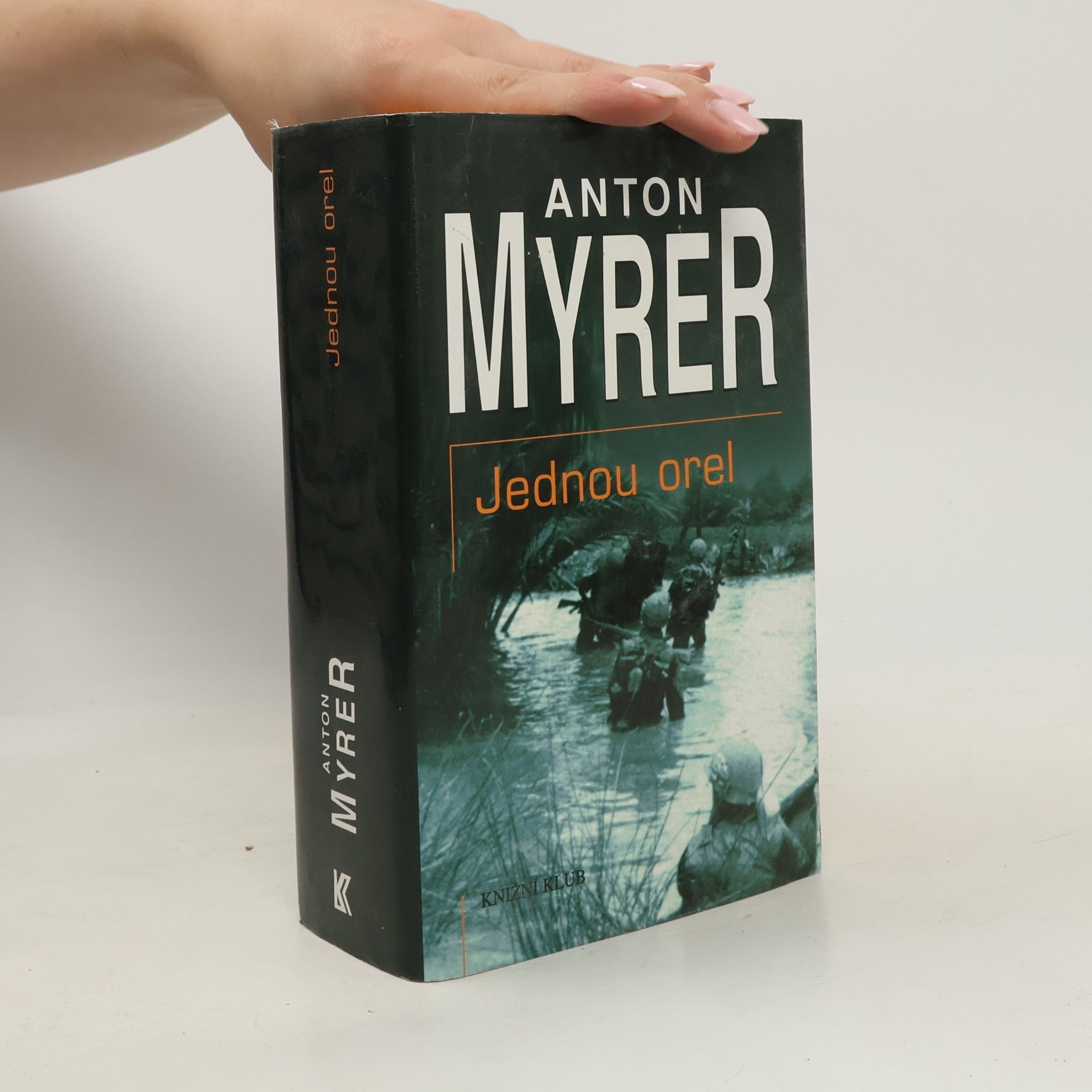 Anton Myrer Jednou orel
