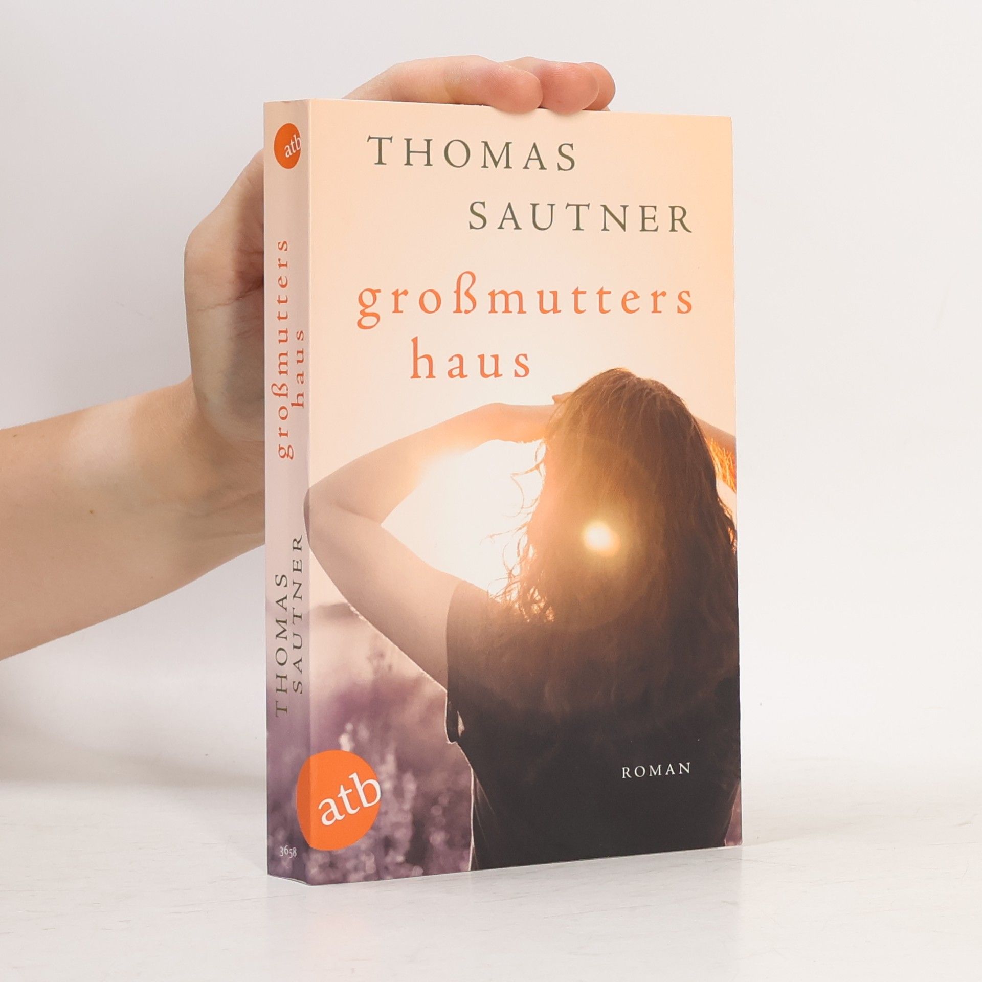 Thomas Sautner Großmutters Haus