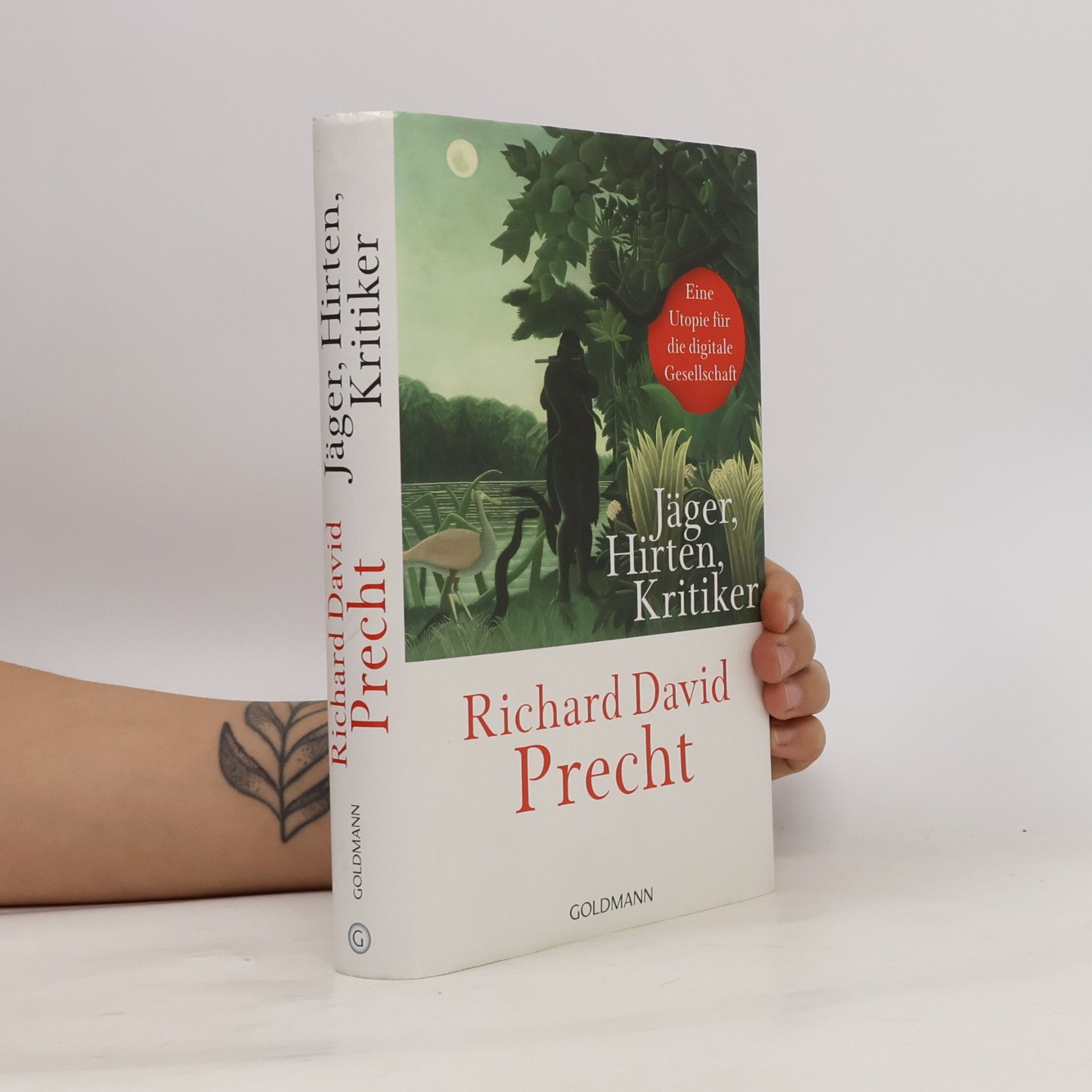 Richard David Precht Jäger, Hirten, Kritiker