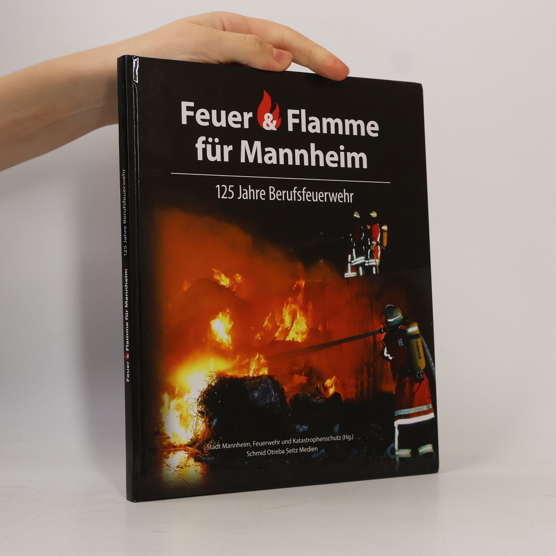 Stadt Mannheim, Feuerwehr und Katastrophenschutz Feuer & Flamme für Mannheim