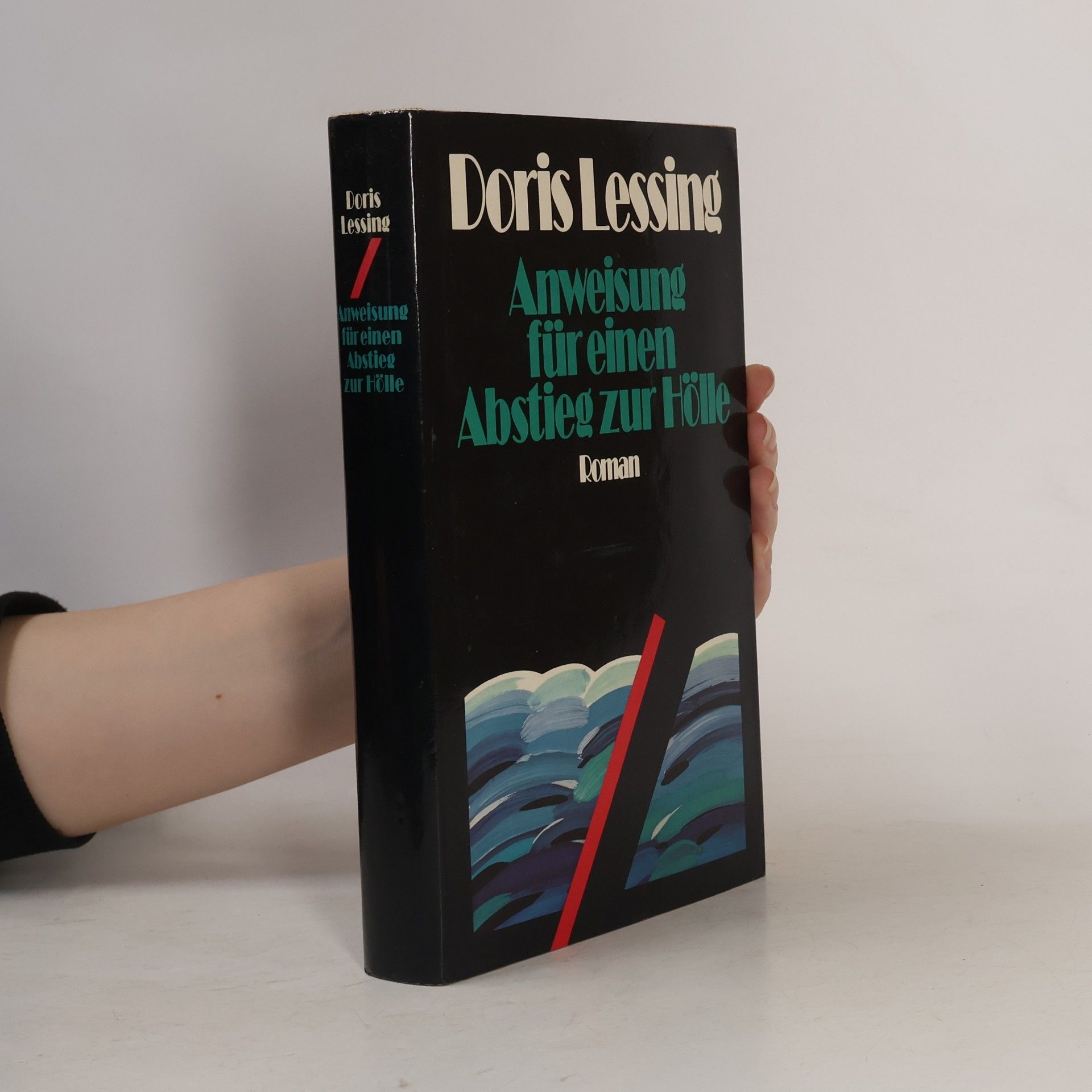 Doris Lessing Answeisung für einen Abstieg zur Hölle