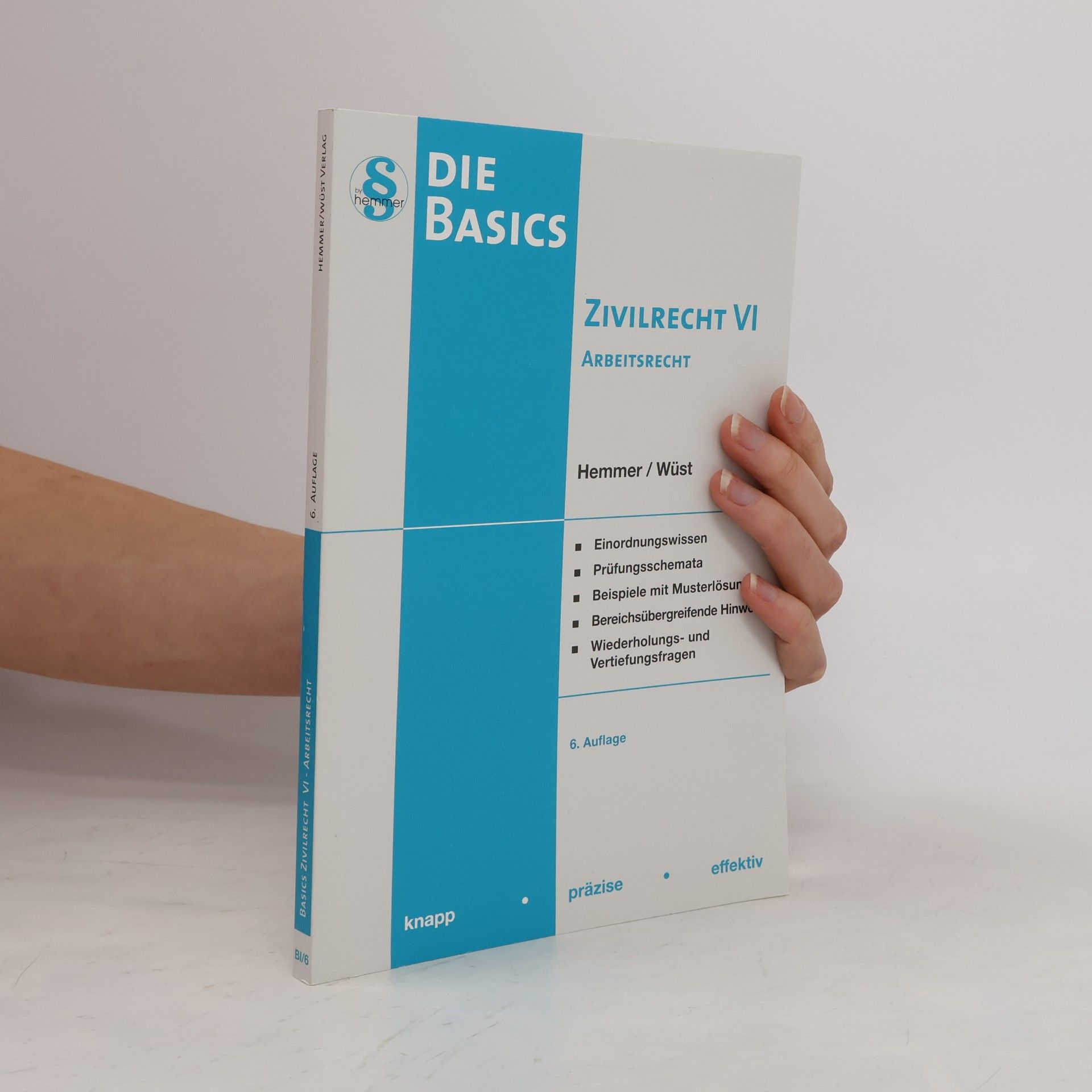 Karl-Edmund Hemmer Basics Zivilrecht 6. Arbeitsrecht