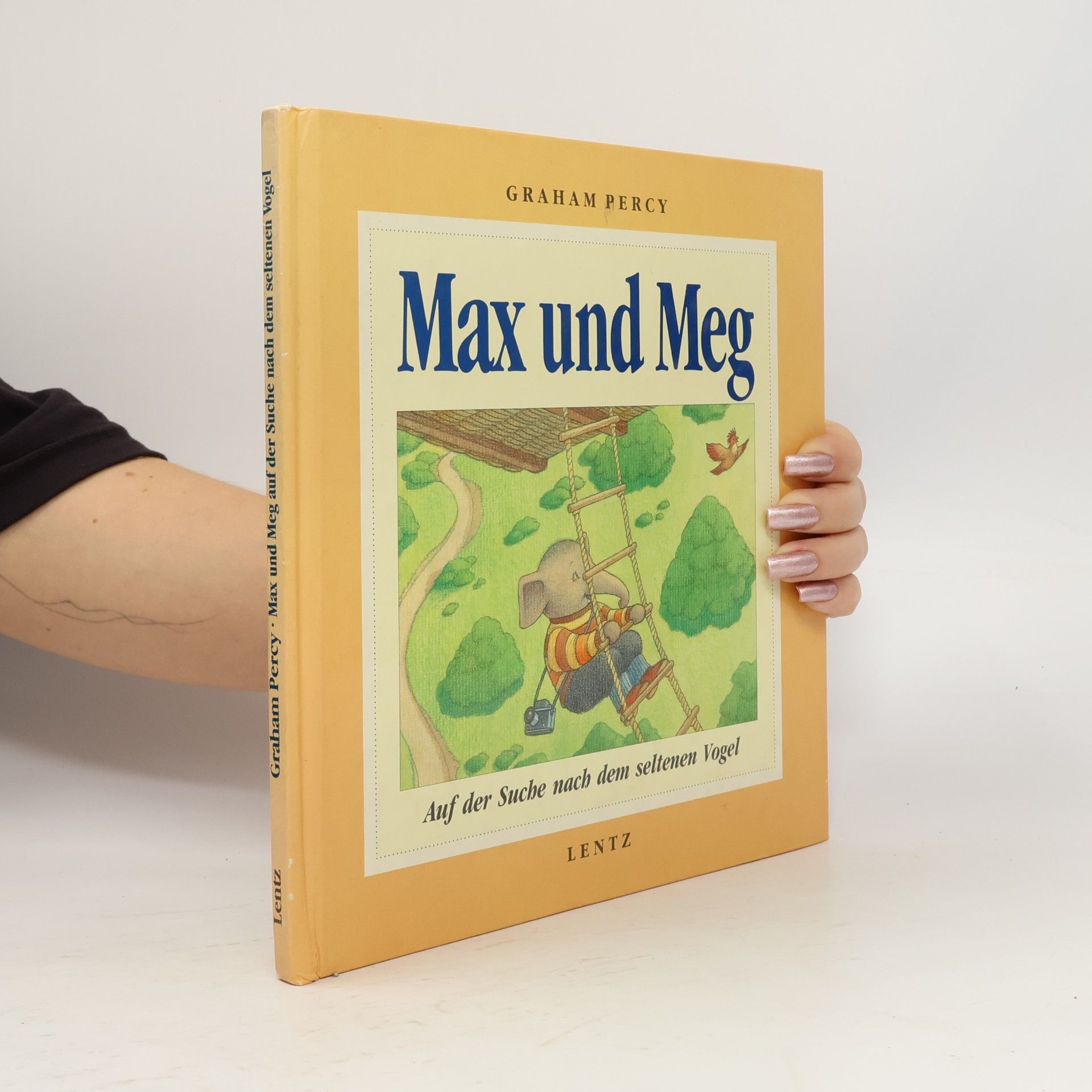 Graham Percy Max und Meg. Auf der Suche nach dem seltenen Vogel