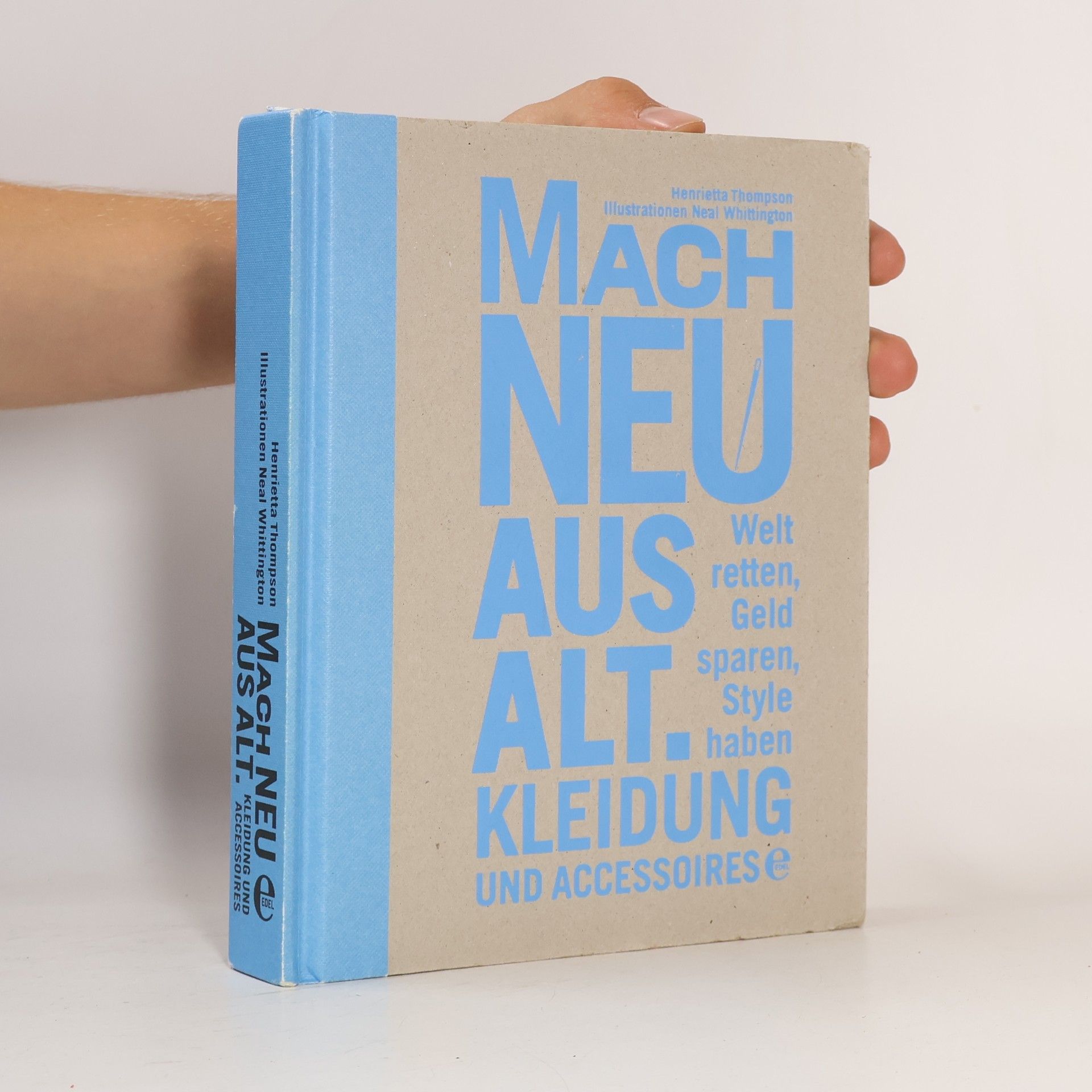 Henrietta Thompson Mach neu aus alt - Kleidung und Accessoires