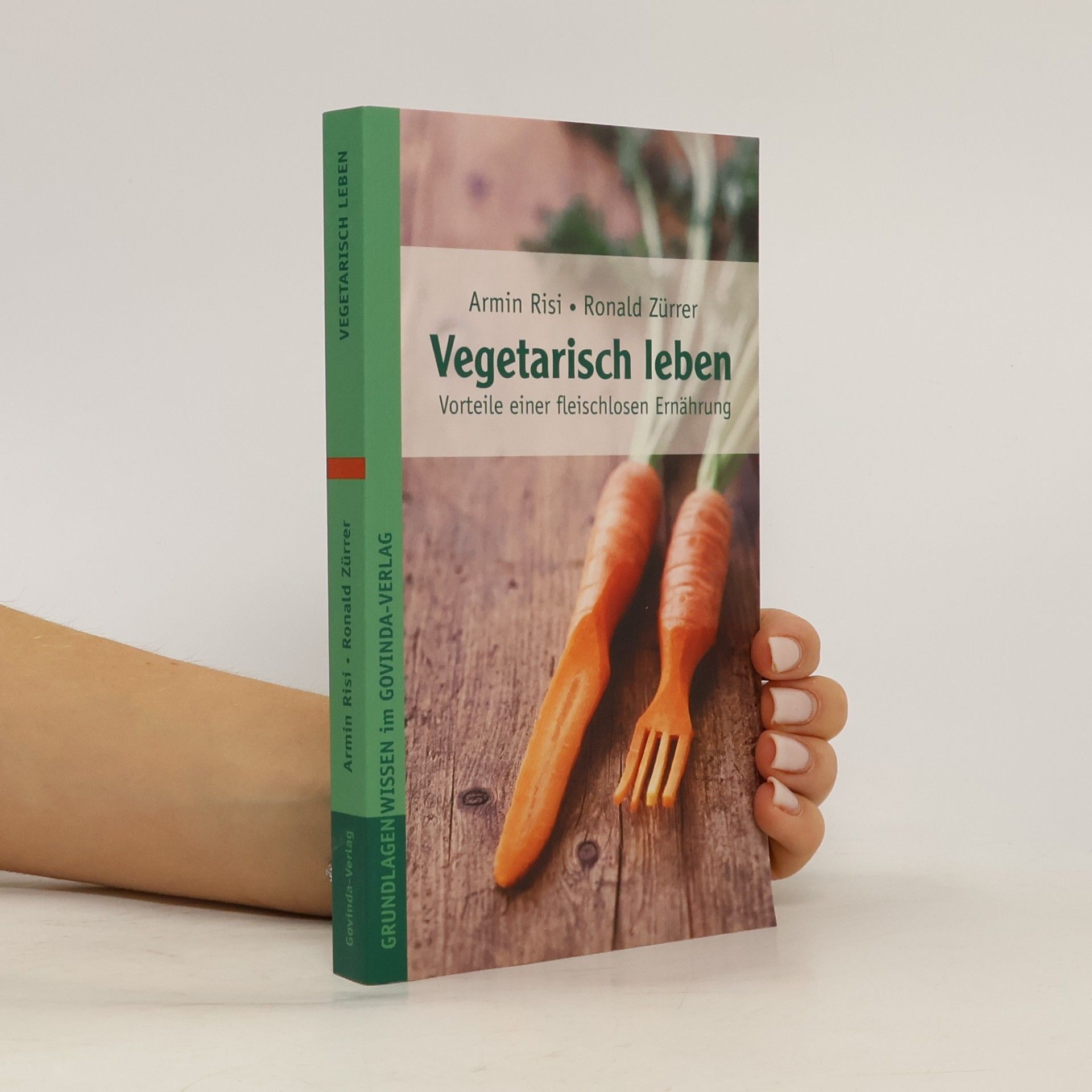 Armin Risi Vegetarisch leben