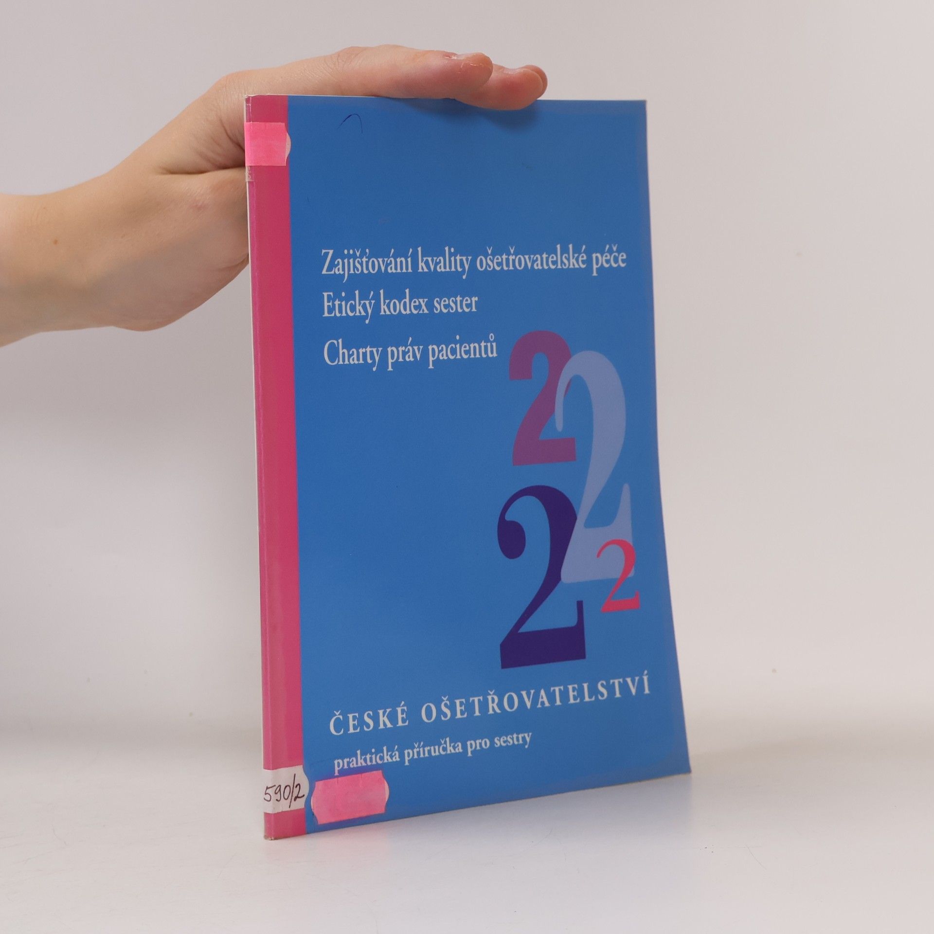 Autorenkollektiv České ošetřovatelství 2 : Zajišťování kvality ošetřovatelské péče : Etický kodex sester : Charty práv pacientů