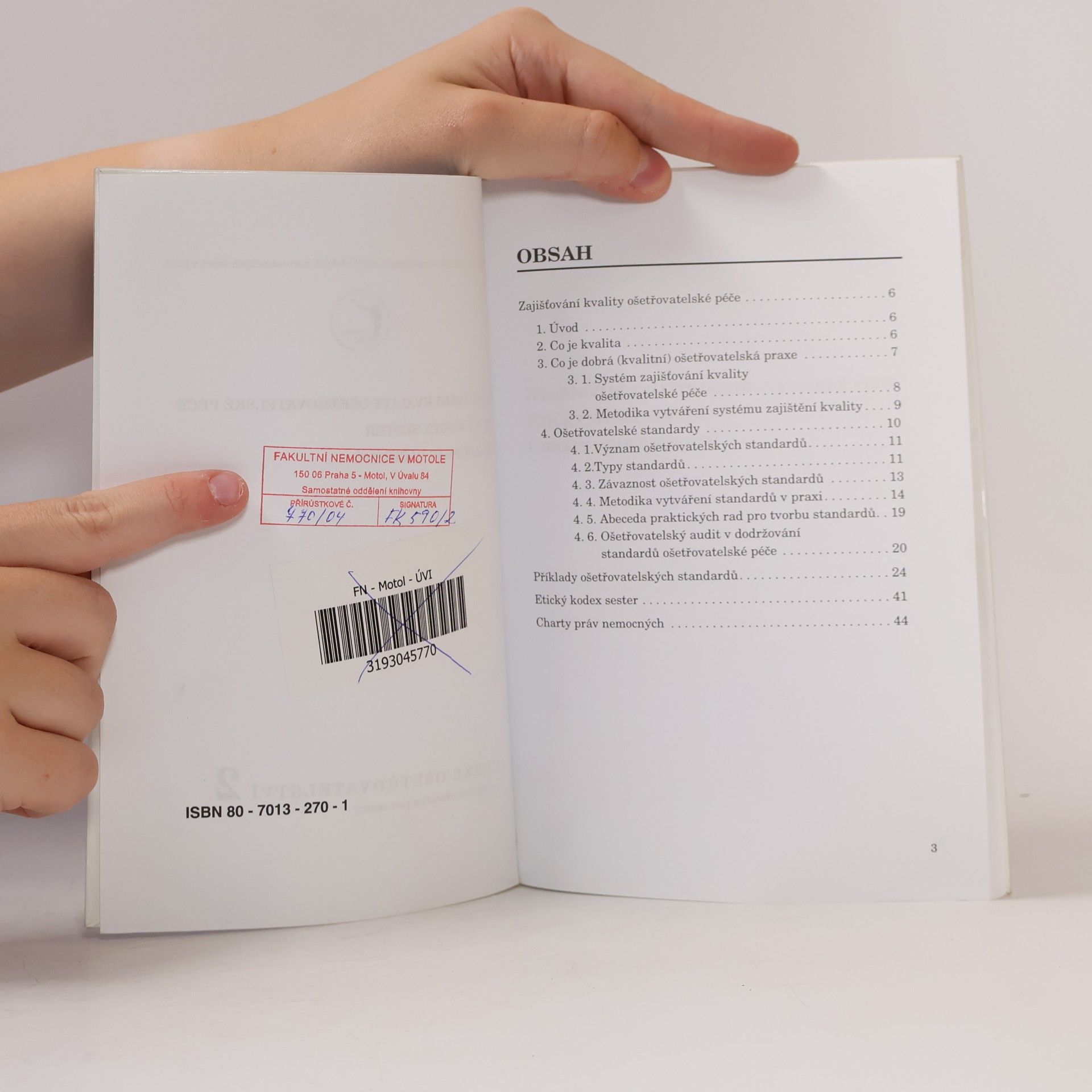 Autorenkollektiv České ošetřovatelství 2 : Zajišťování kvality ošetřovatelské péče : Etický kodex sester : Charty práv pacientů