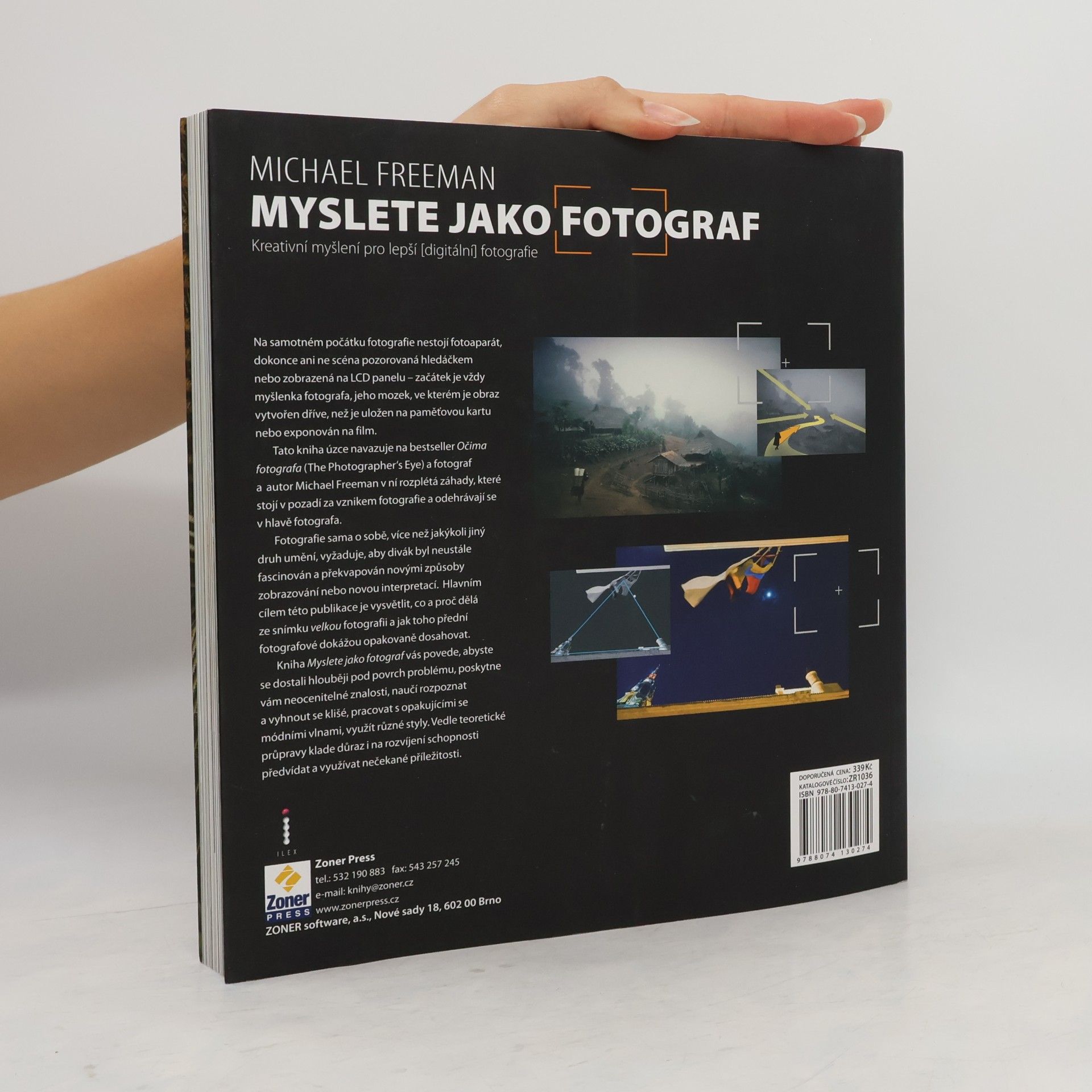 Michael Freeman Myslete jako fotograf: Kreativní myšlení pro lepší (digitální) fotografie