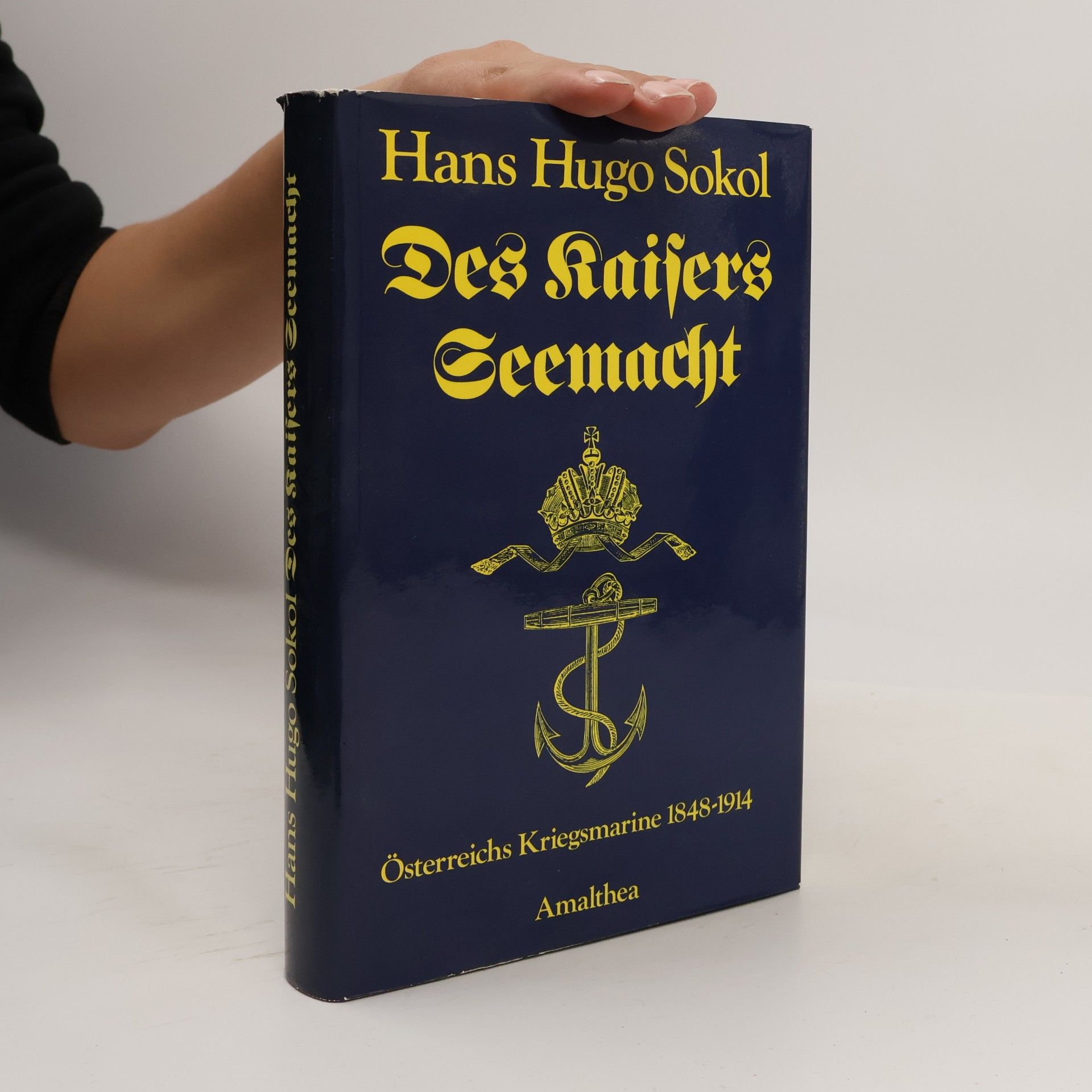 Hans Sokol Des Kaisers Seemacht