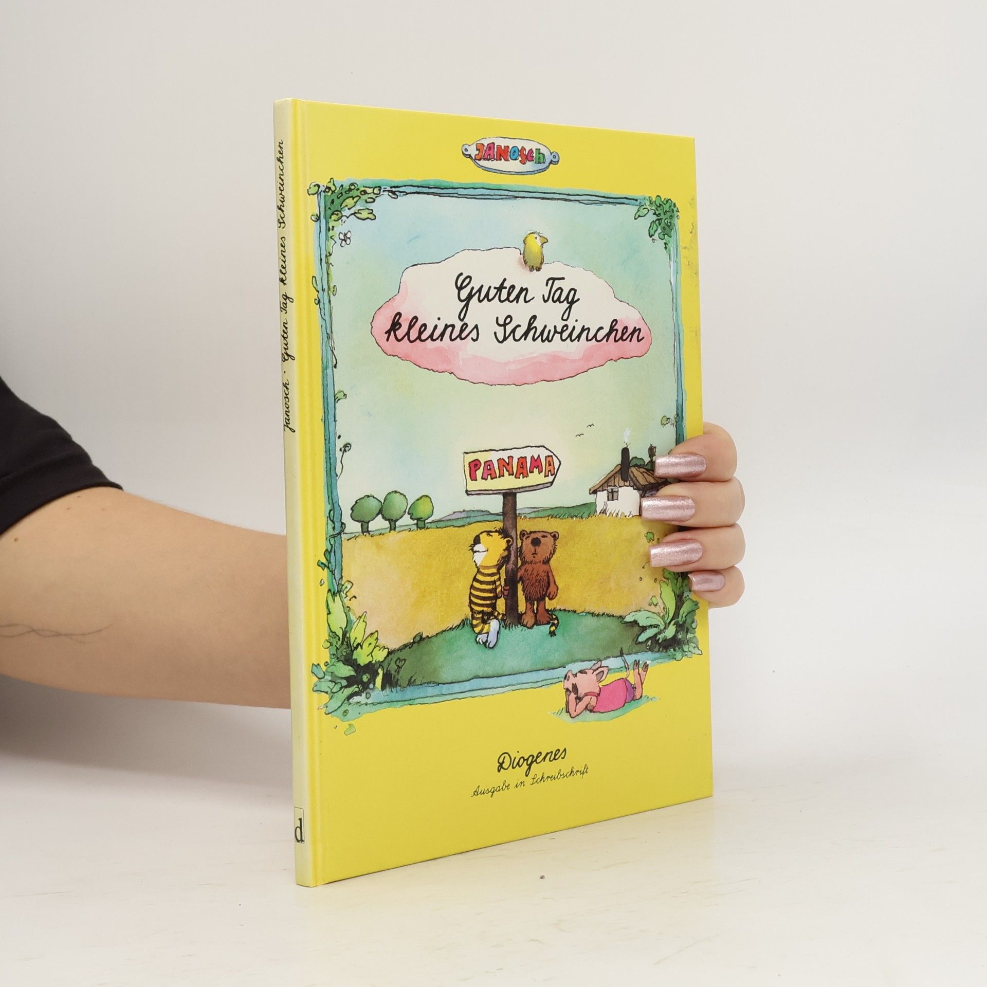 Janosch Guten Tag, kleines Schweinchen, Schreibschrift. Die Geschichte, wie der kleine Tiger eines Tages nicht mehr nach Hause kam
